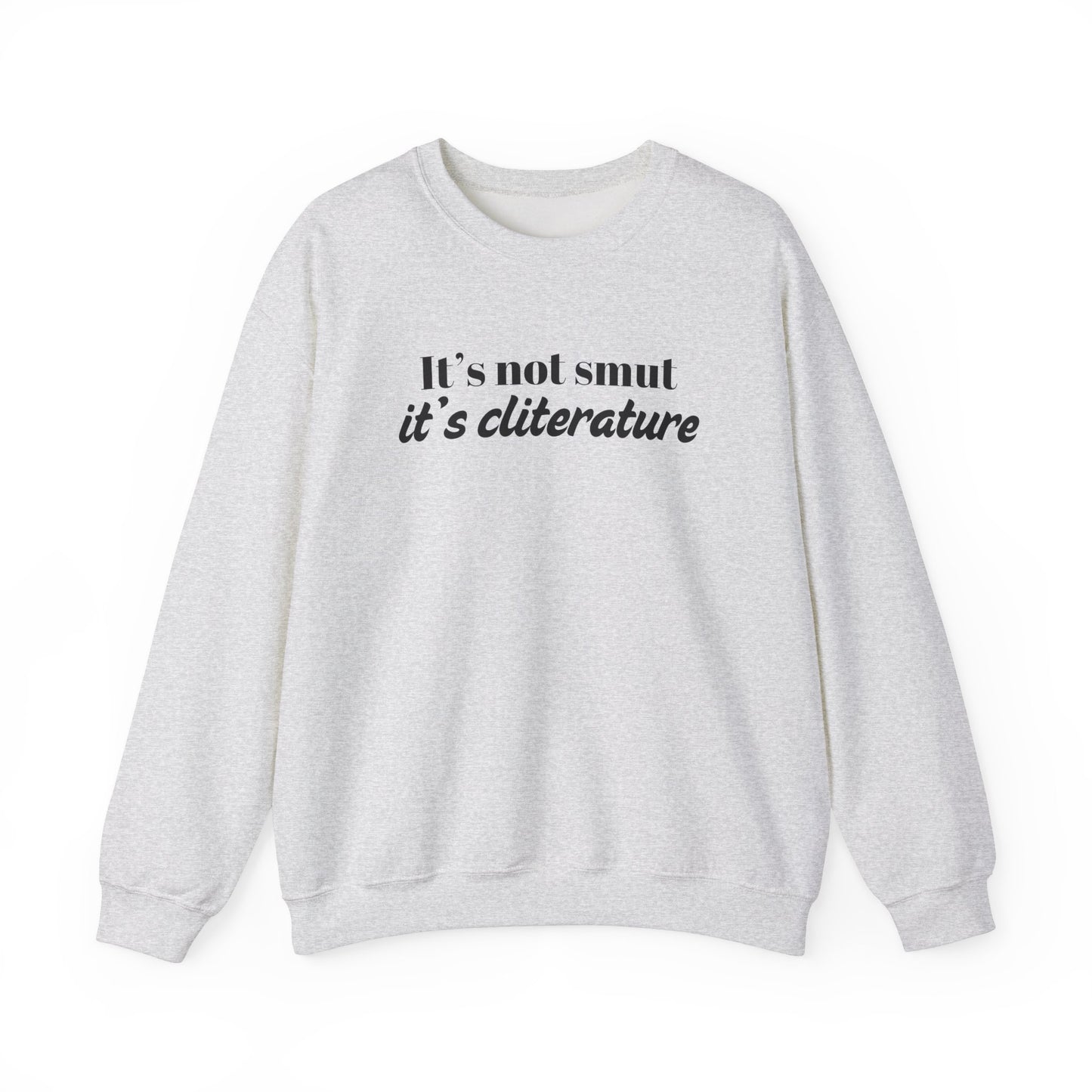 It's Not Smut Sweatshirt