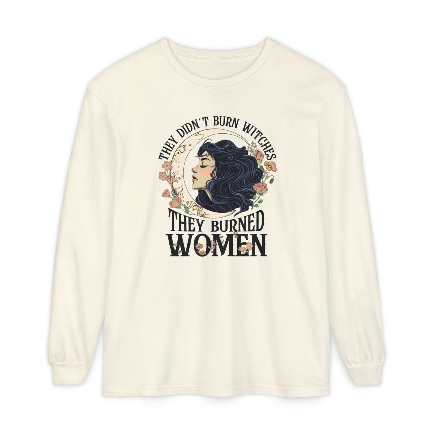 They Burned Women Long Sleeve Tee