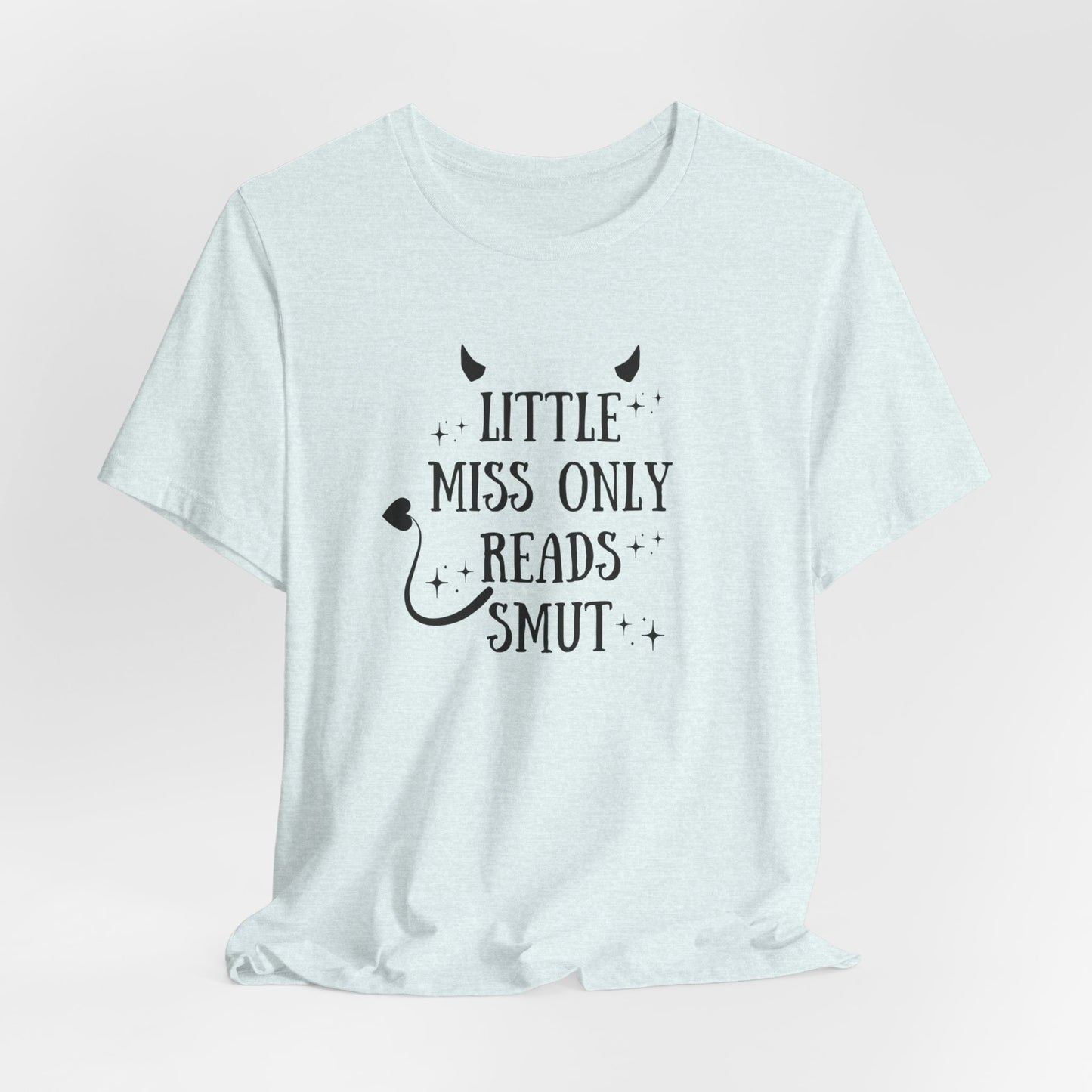 Little Miss Only Reads Smut Tee