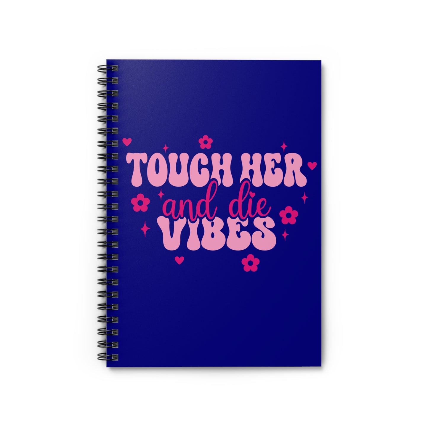 Touch Her and Die Notebook