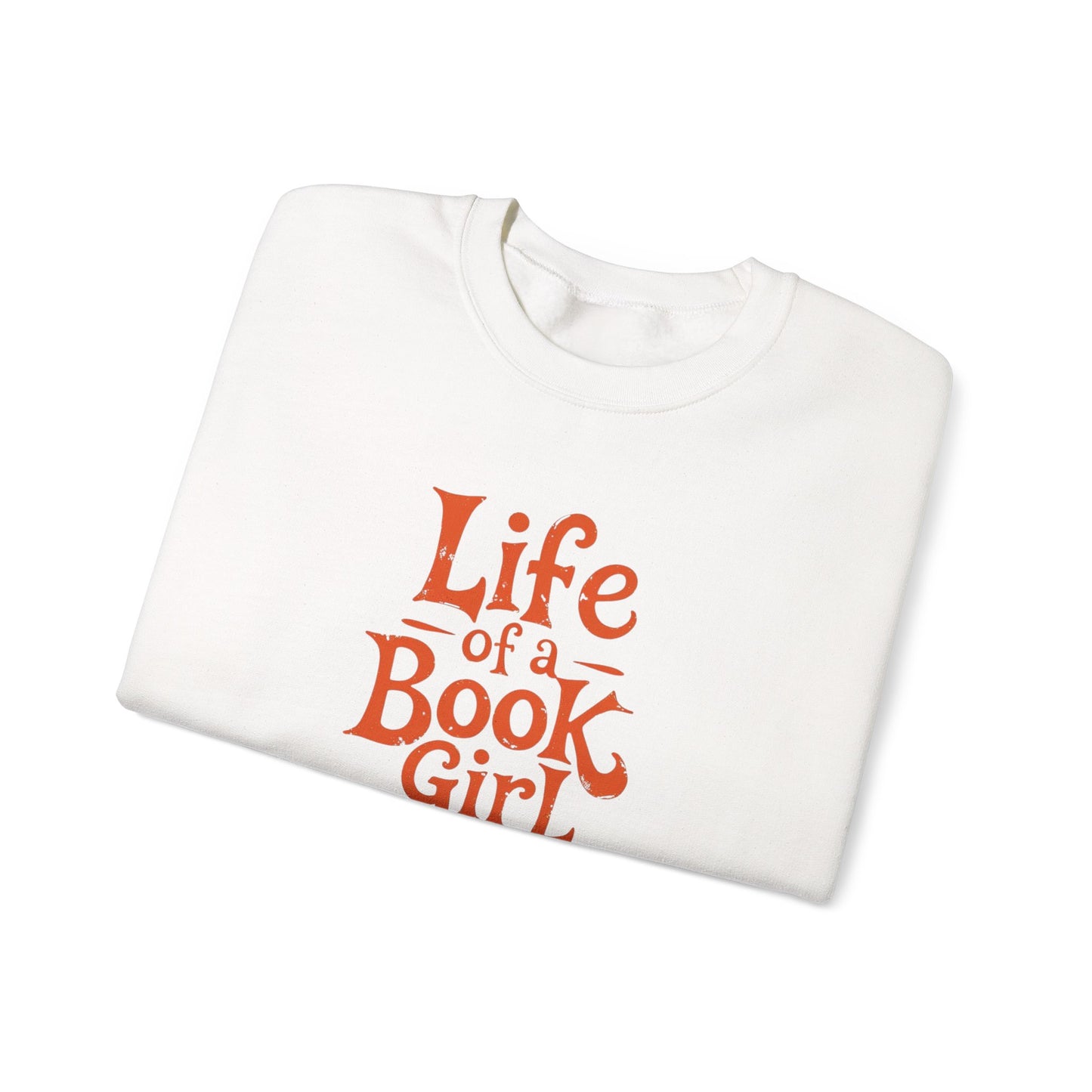 Life of a Book Girl Sweatshirt