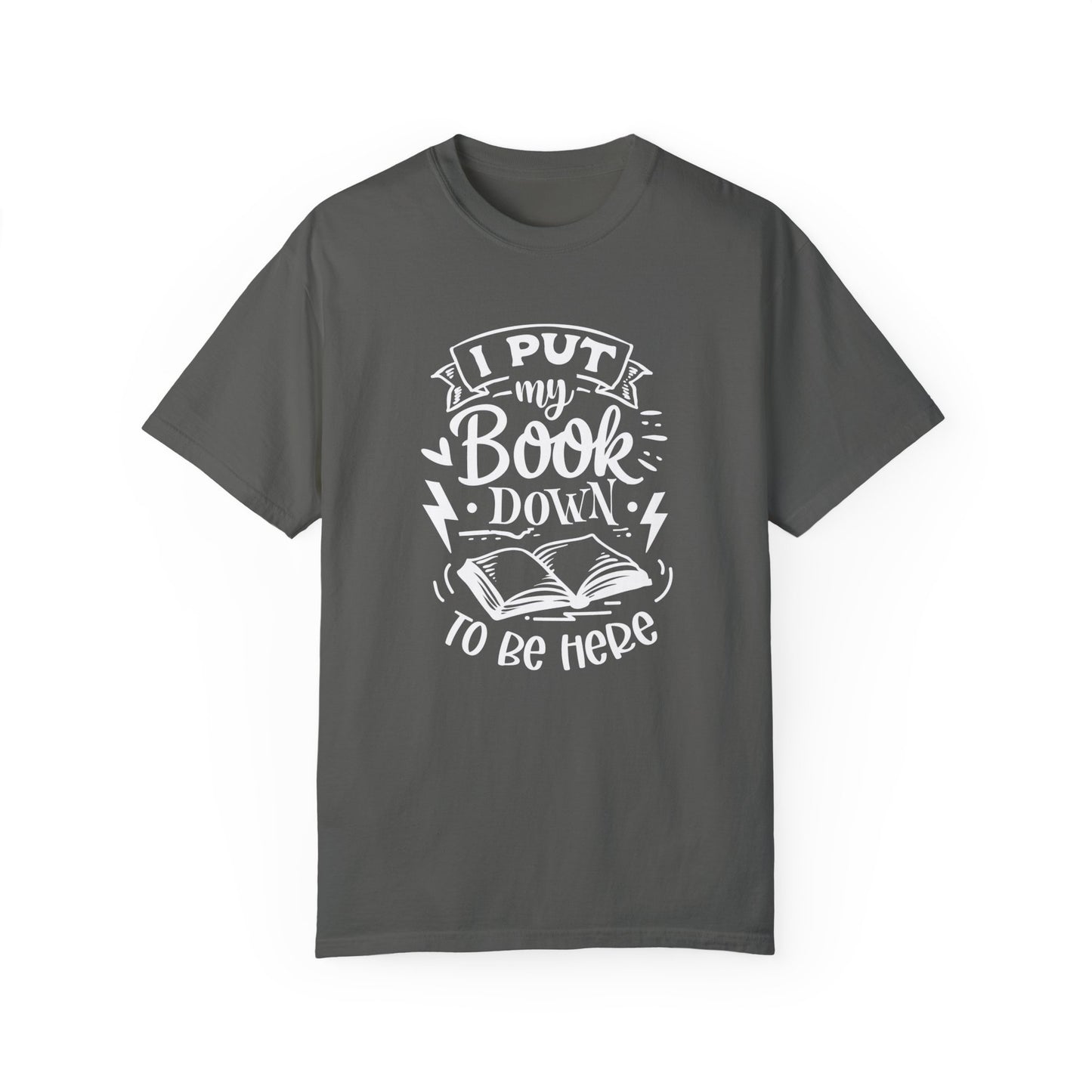 I Put My Book Down Tee