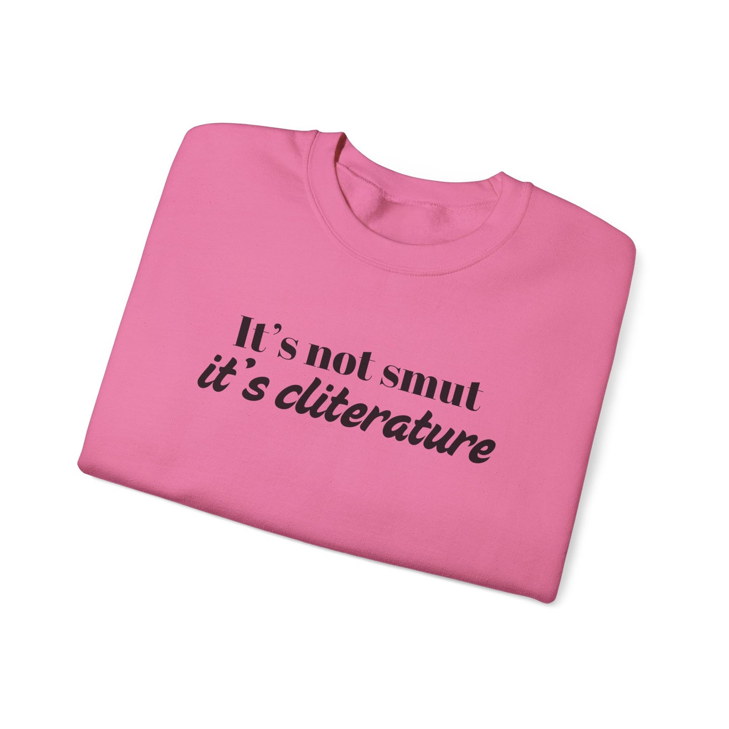 It's Not Smut Sweatshirt