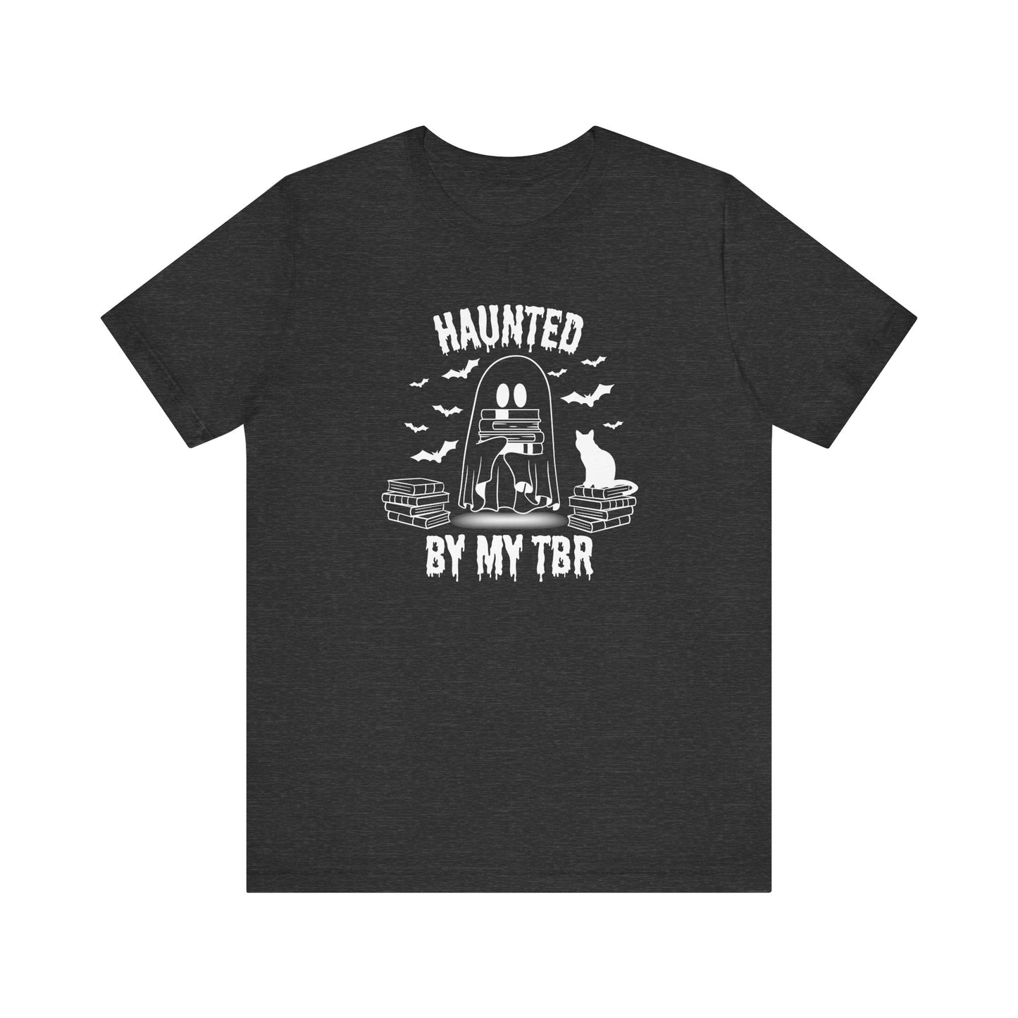 Haunted by my TBR Tee