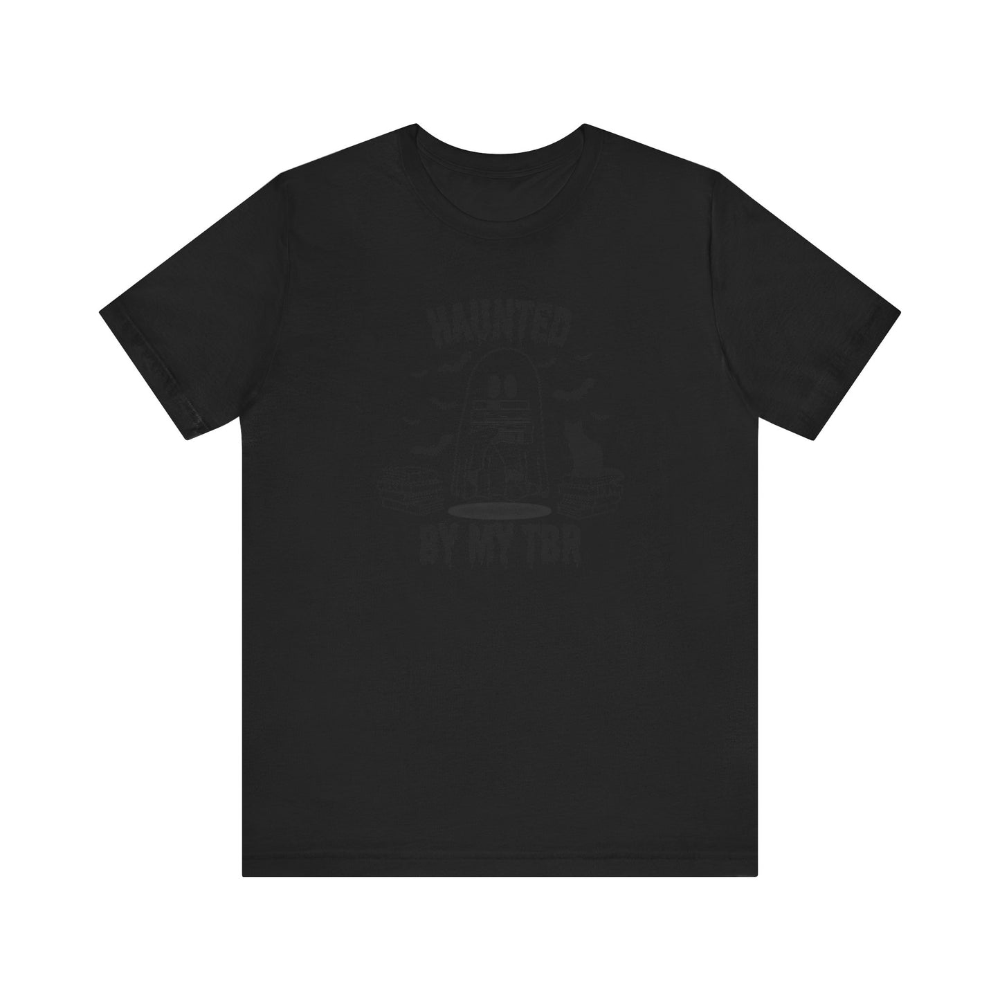 Haunted by my TBR Tee