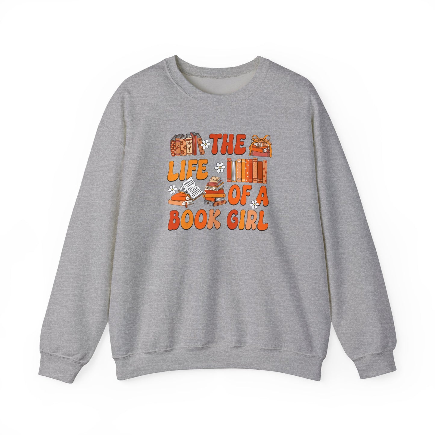 The Life of a Book Girl Sweatshirt