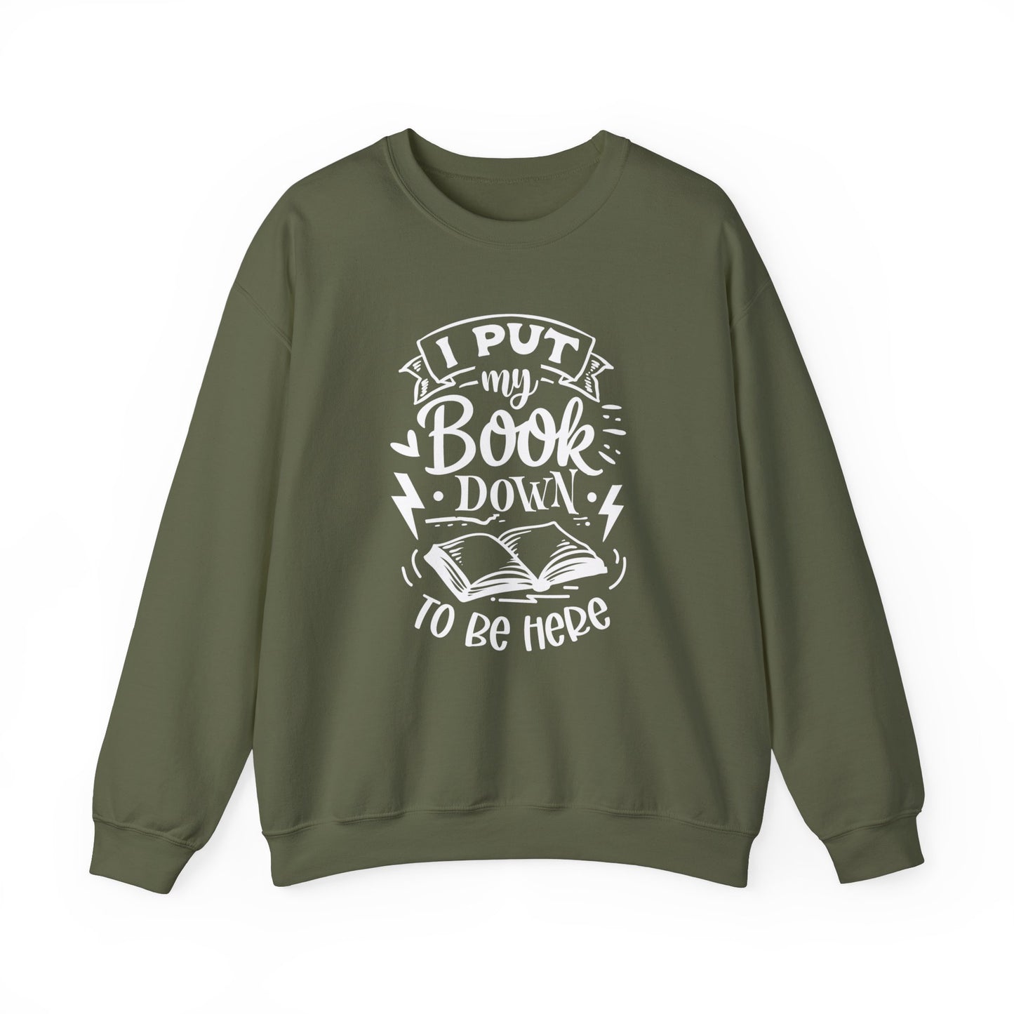 I Put My Book Down Sweatshirt
