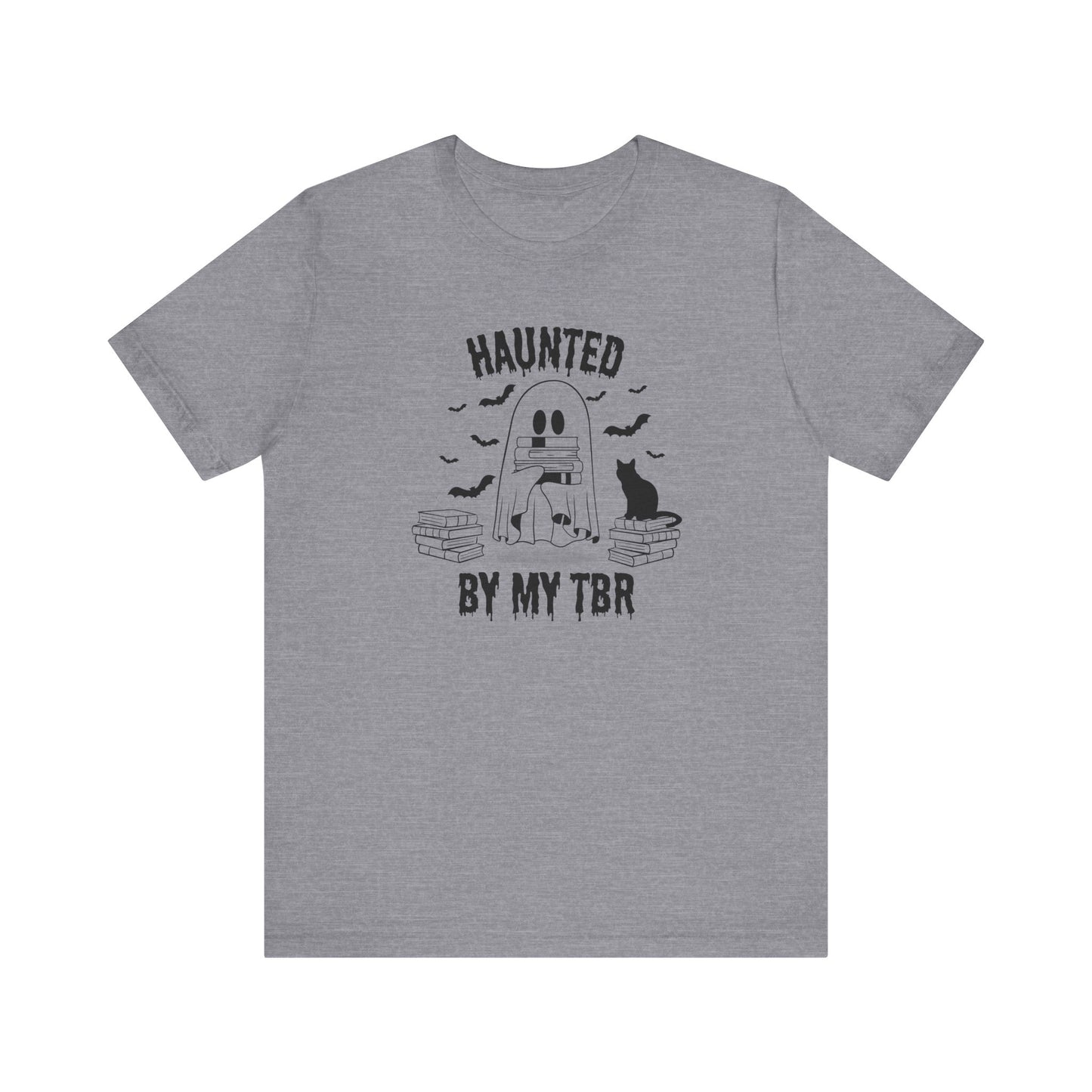 Haunted by my TBR Tee
