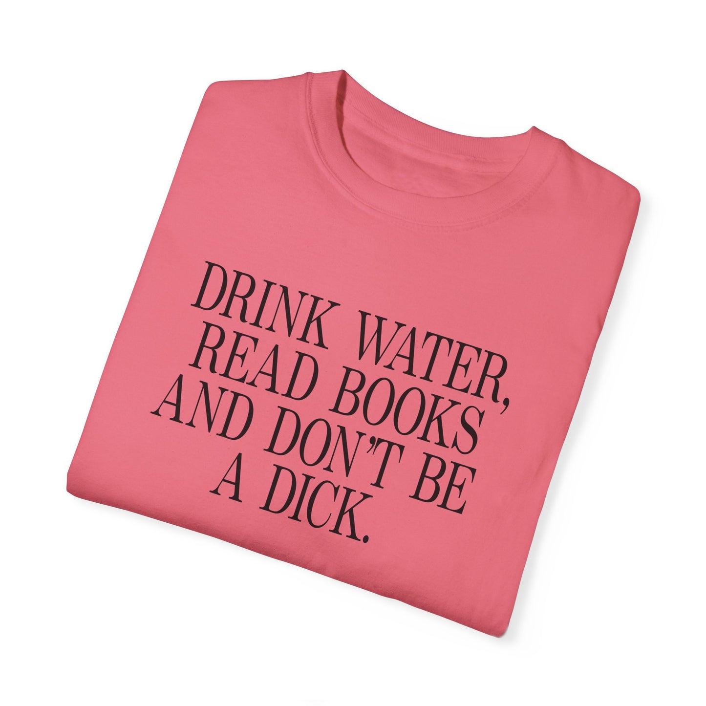 Drink Water & Read Books Tee