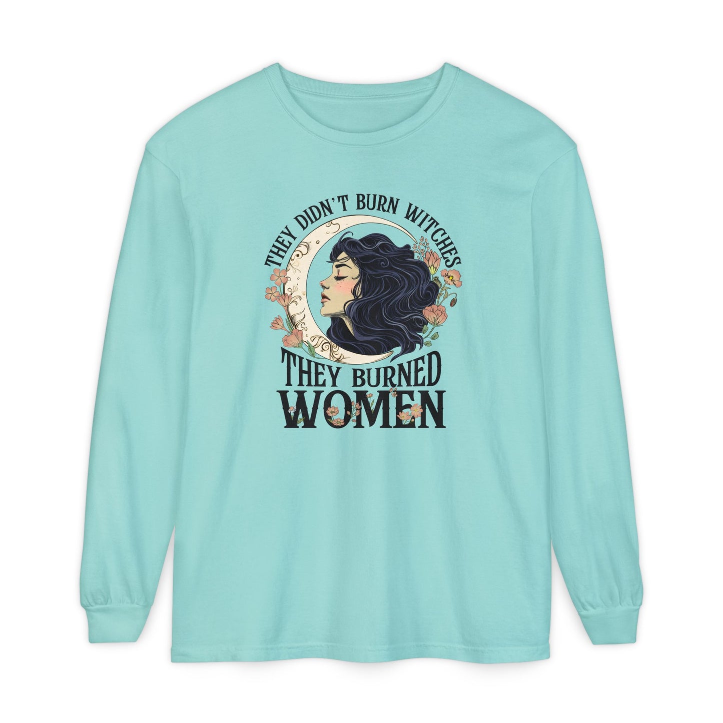 They Burned Women Long Sleeve Tee
