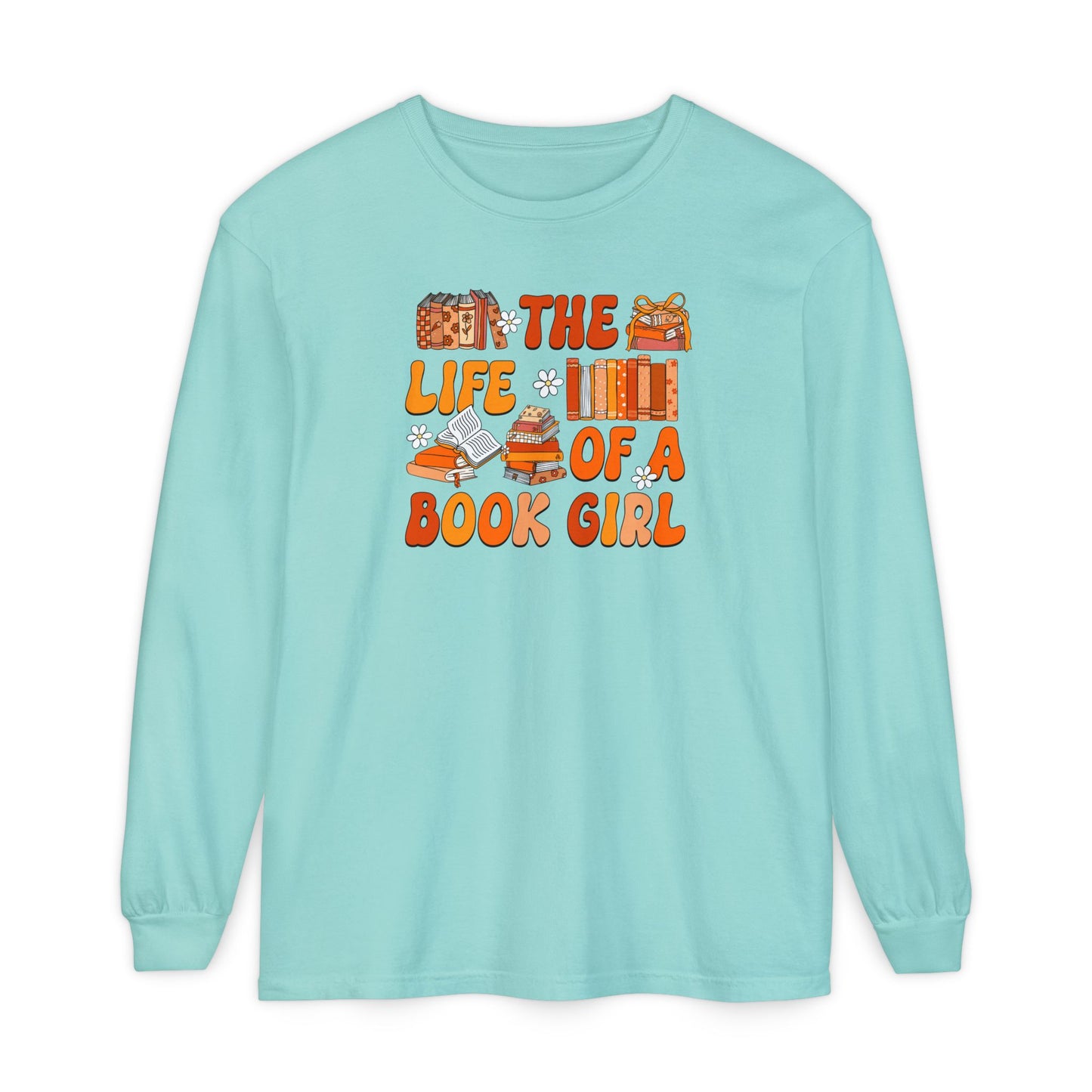 The Life of a Book Girl Long Sleeve Tee