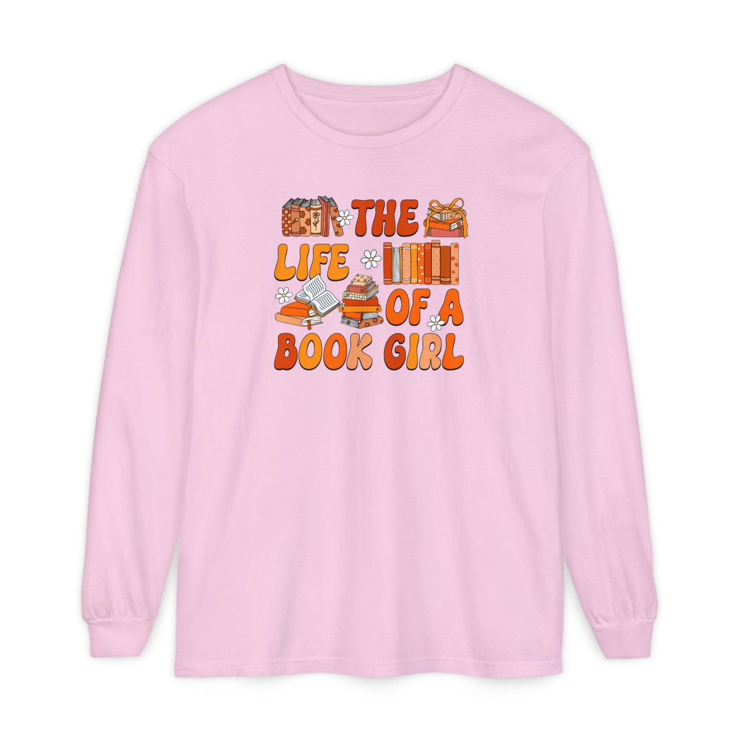 The Life of a Book Girl Long Sleeve Tee