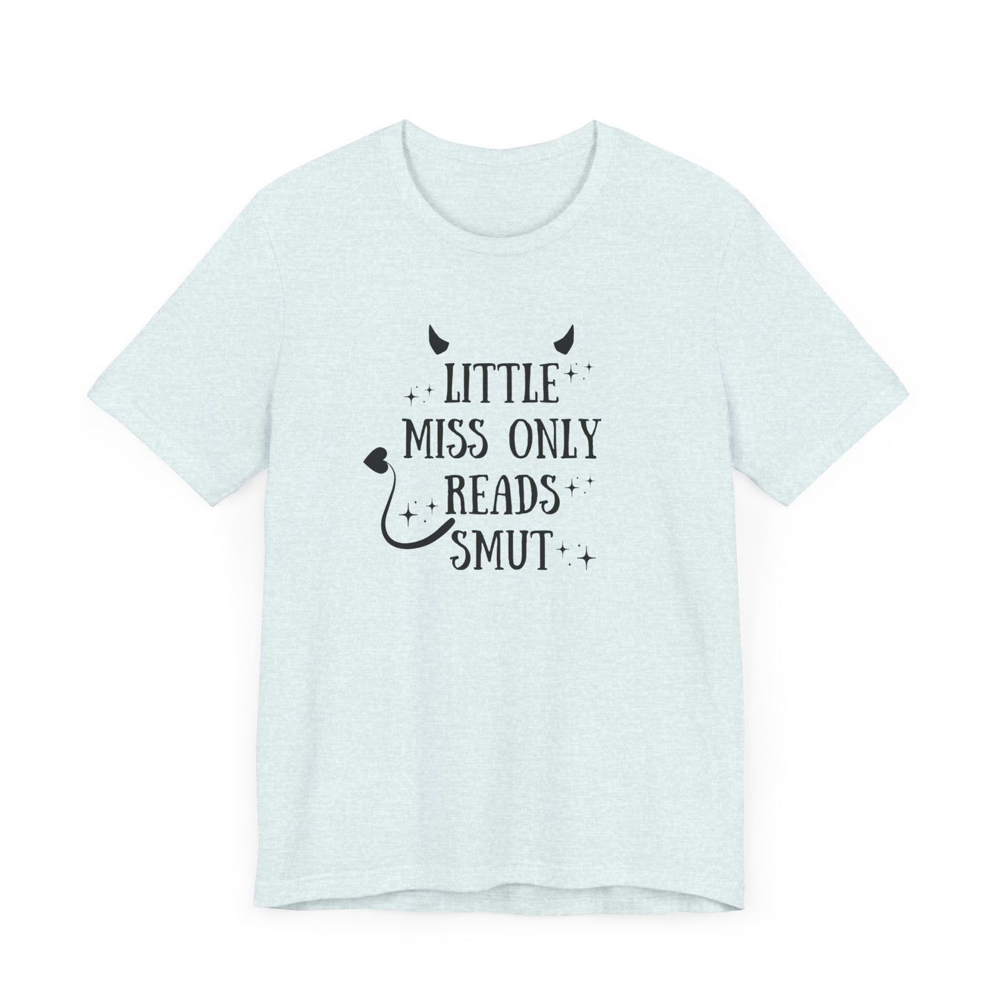 Little Miss Only Reads Smut Tee