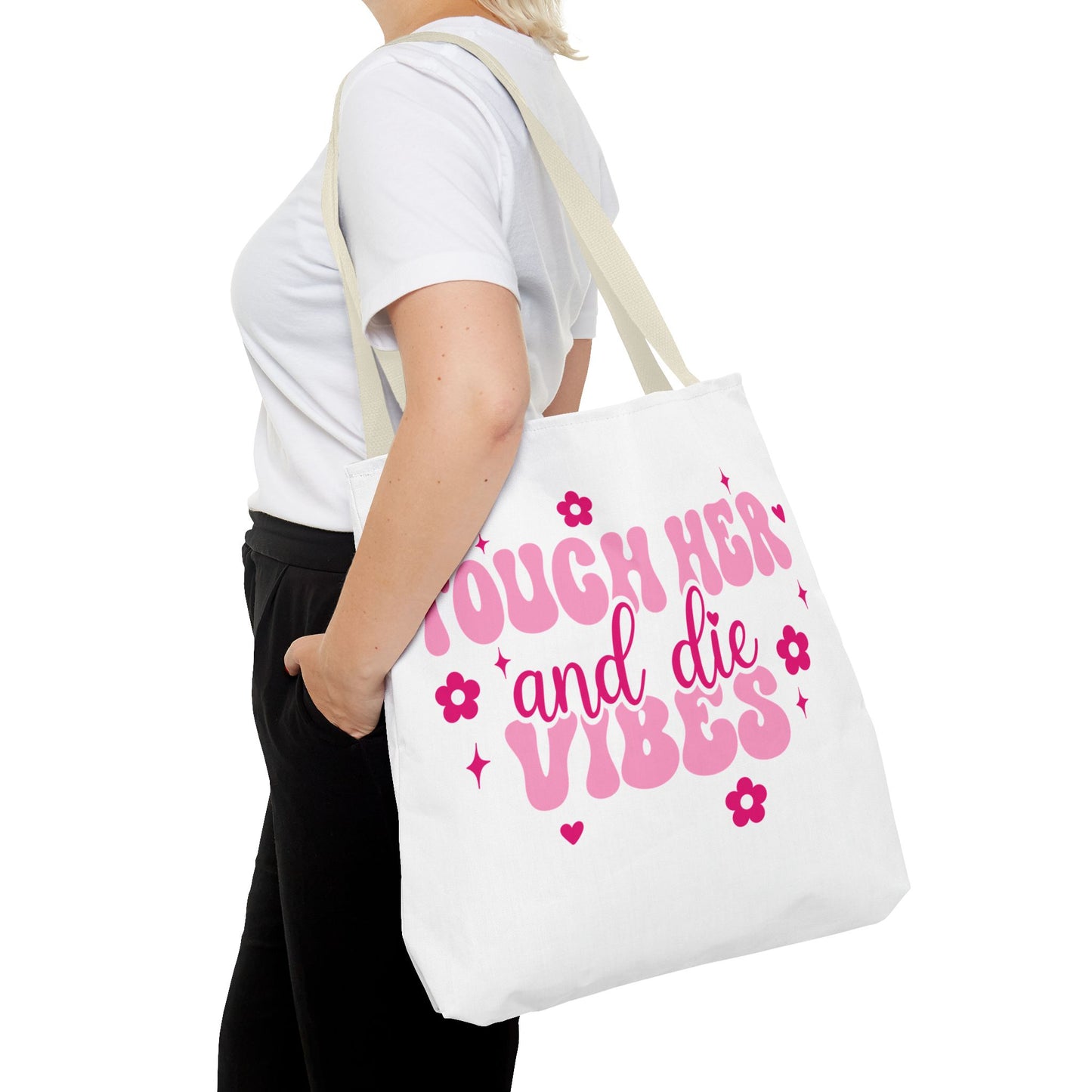 Touch Her and Die Vibes Tote Bag