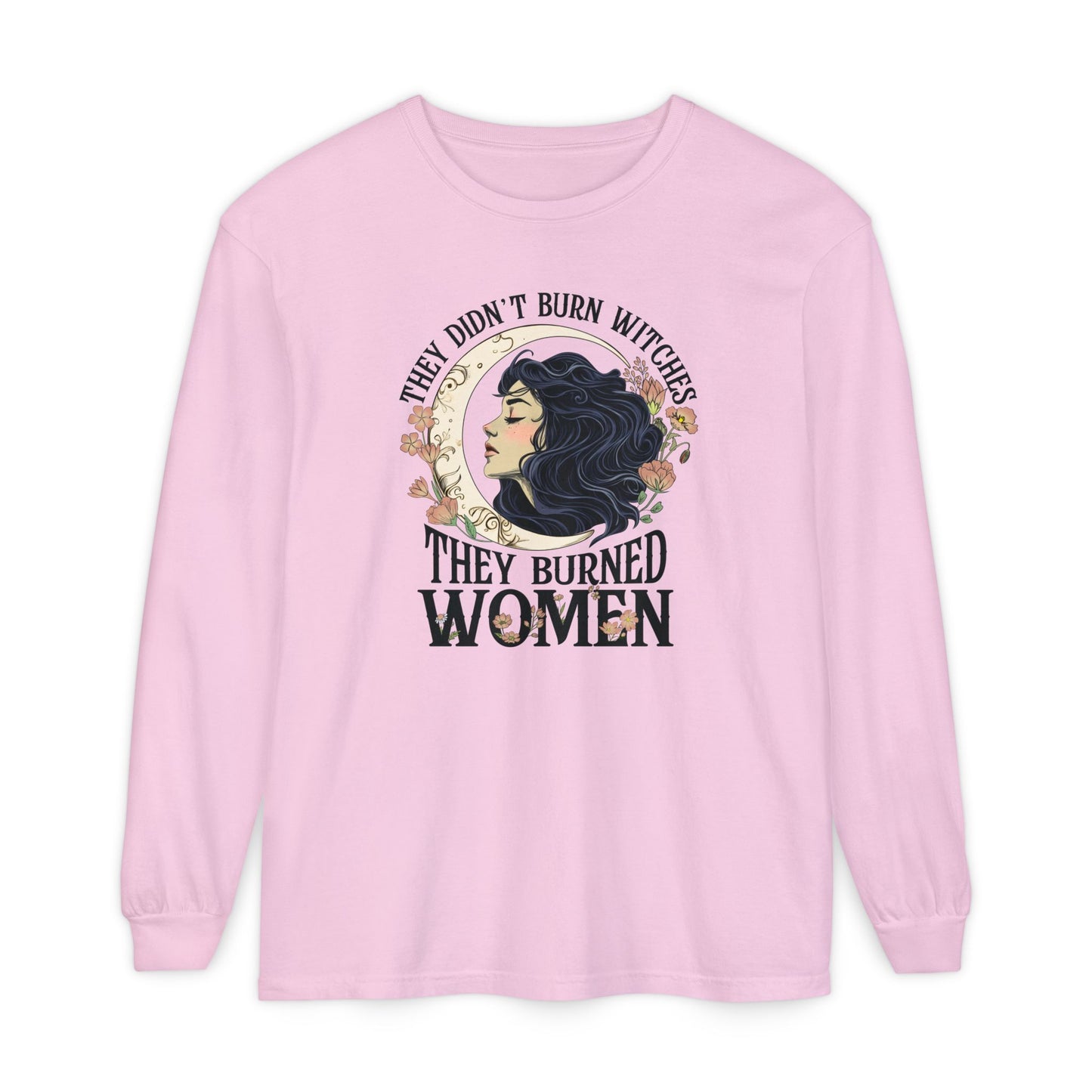 They Burned Women Long Sleeve Tee