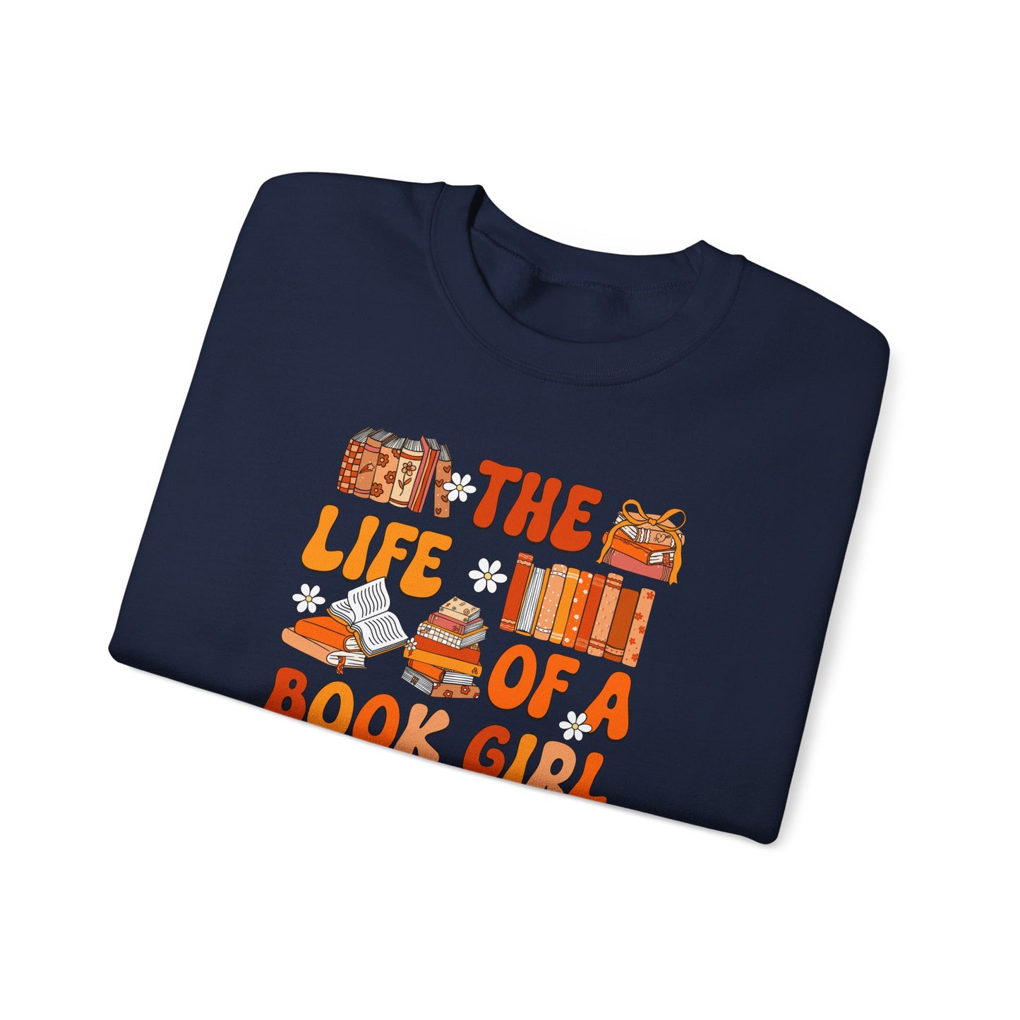 The Life of a Book Girl Sweatshirt