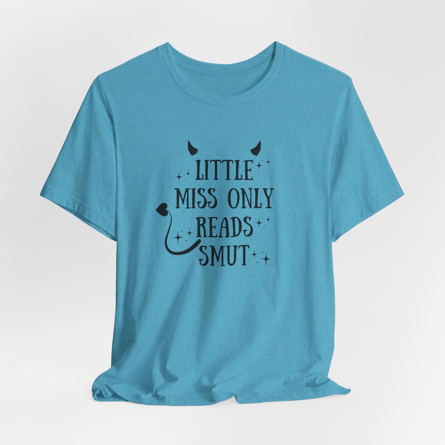 Little Miss Only Reads Smut Tee