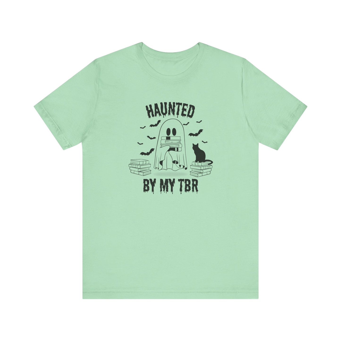 Haunted by my TBR Tee