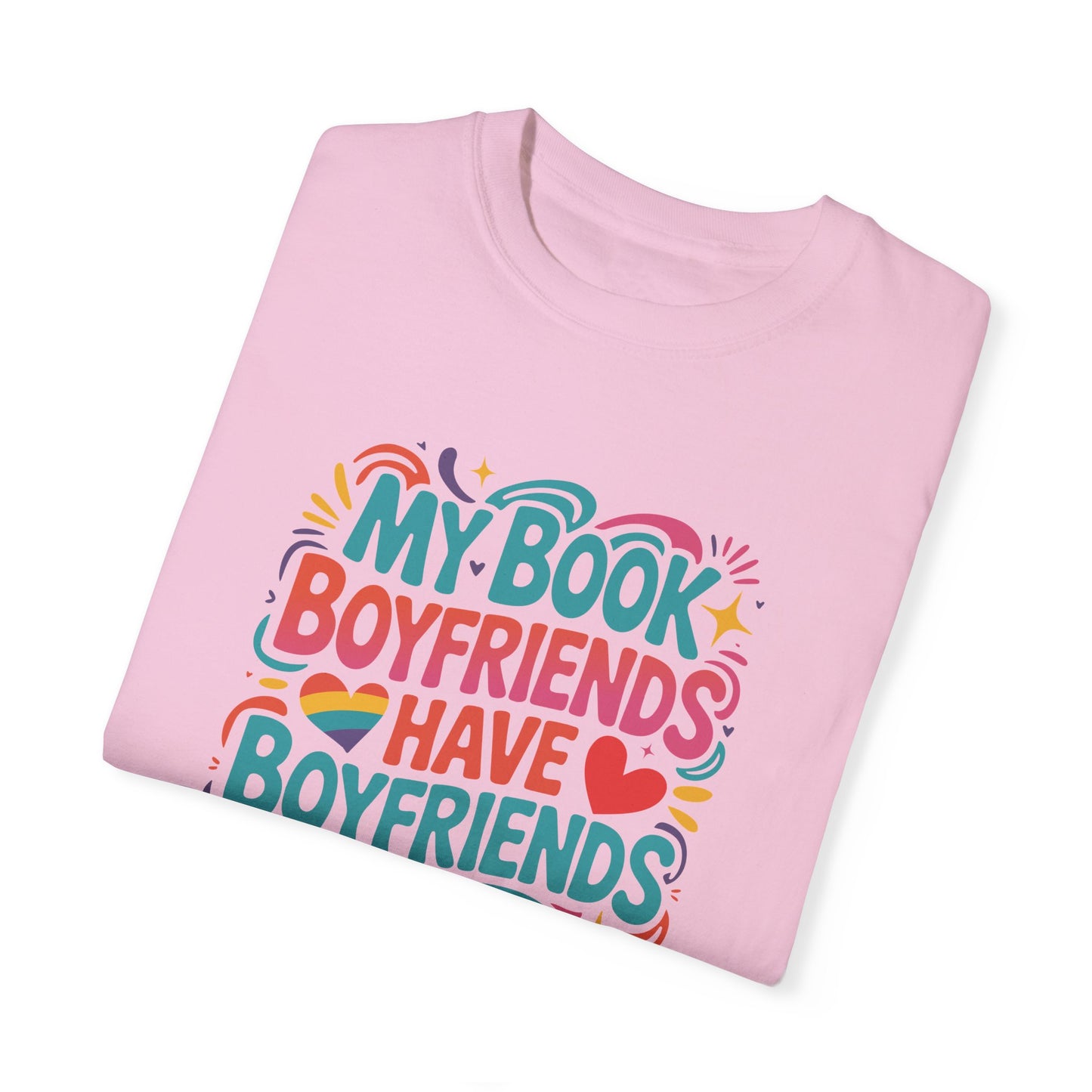 My Book Boyfriends Have Boyfriends Tee