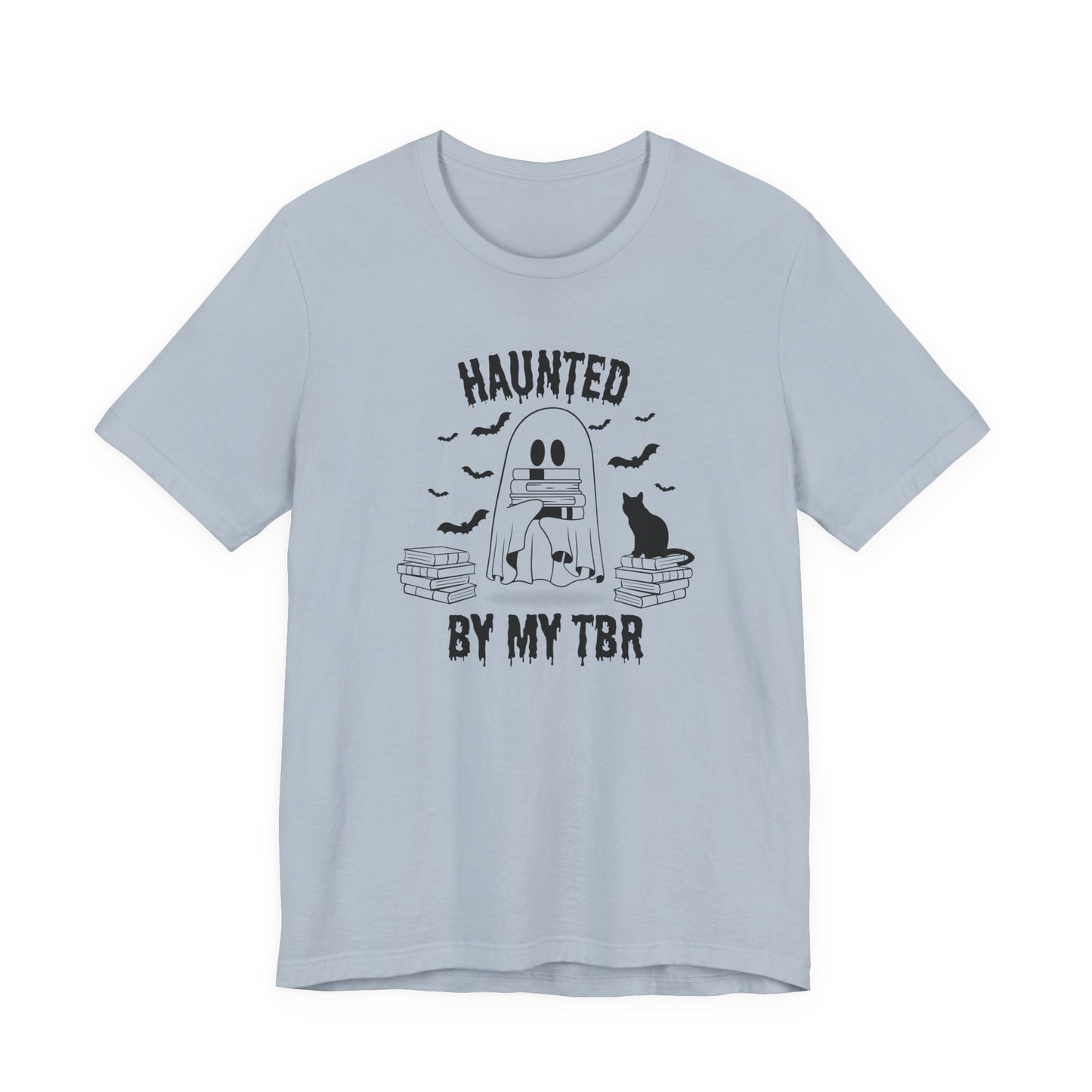Haunted by my TBR Tee