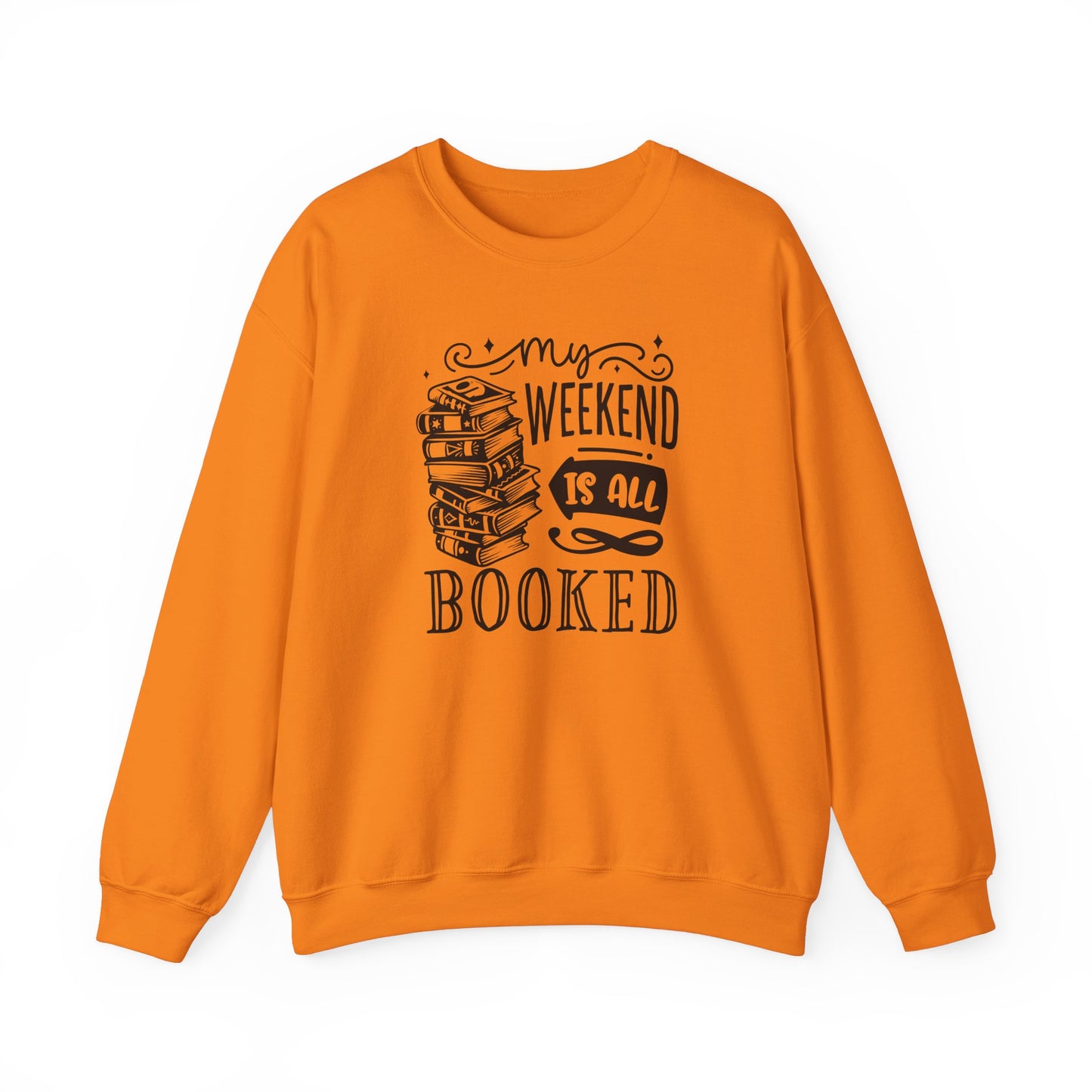 My Weekend is all Booked Sweatshirt