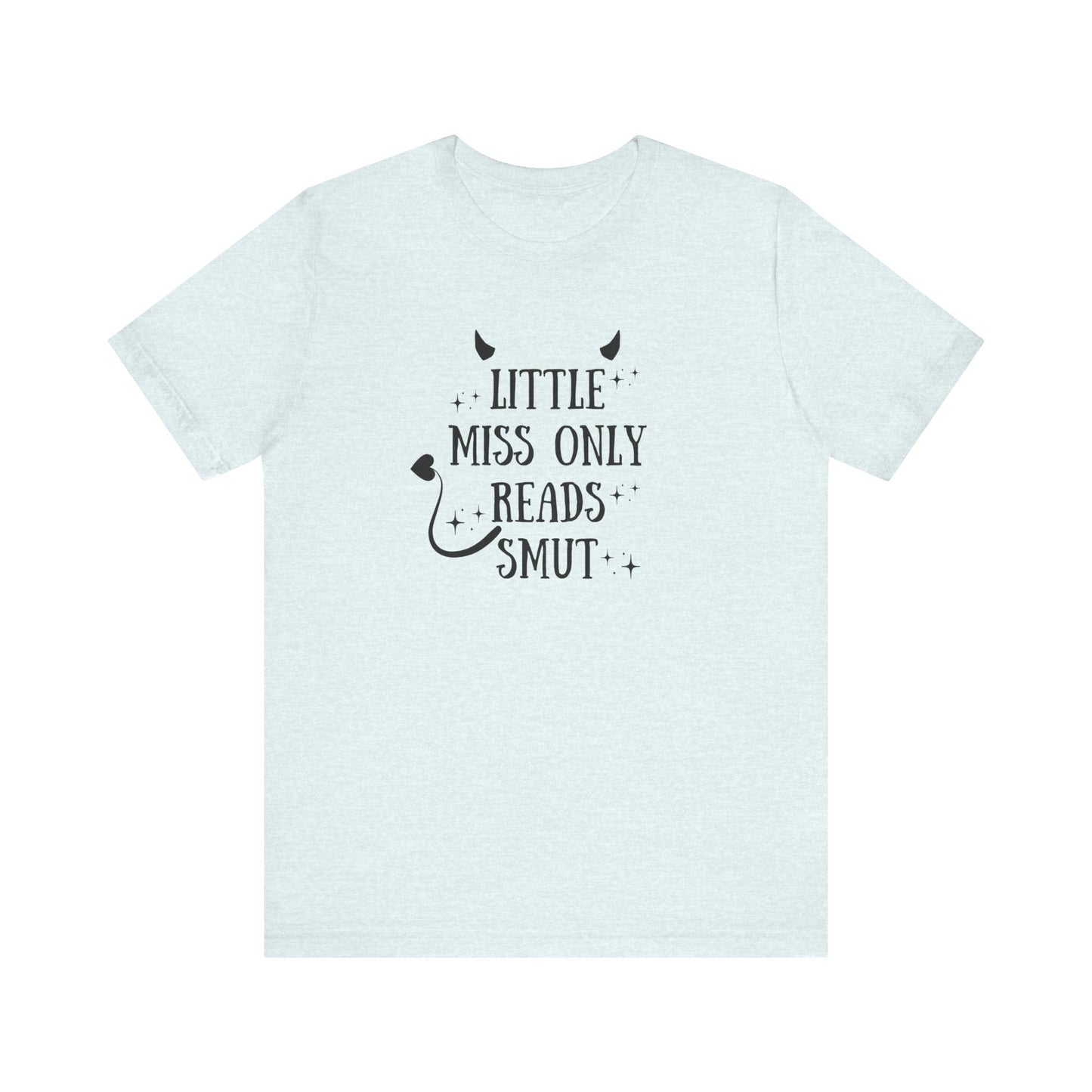 Little Miss Only Reads Smut Tee