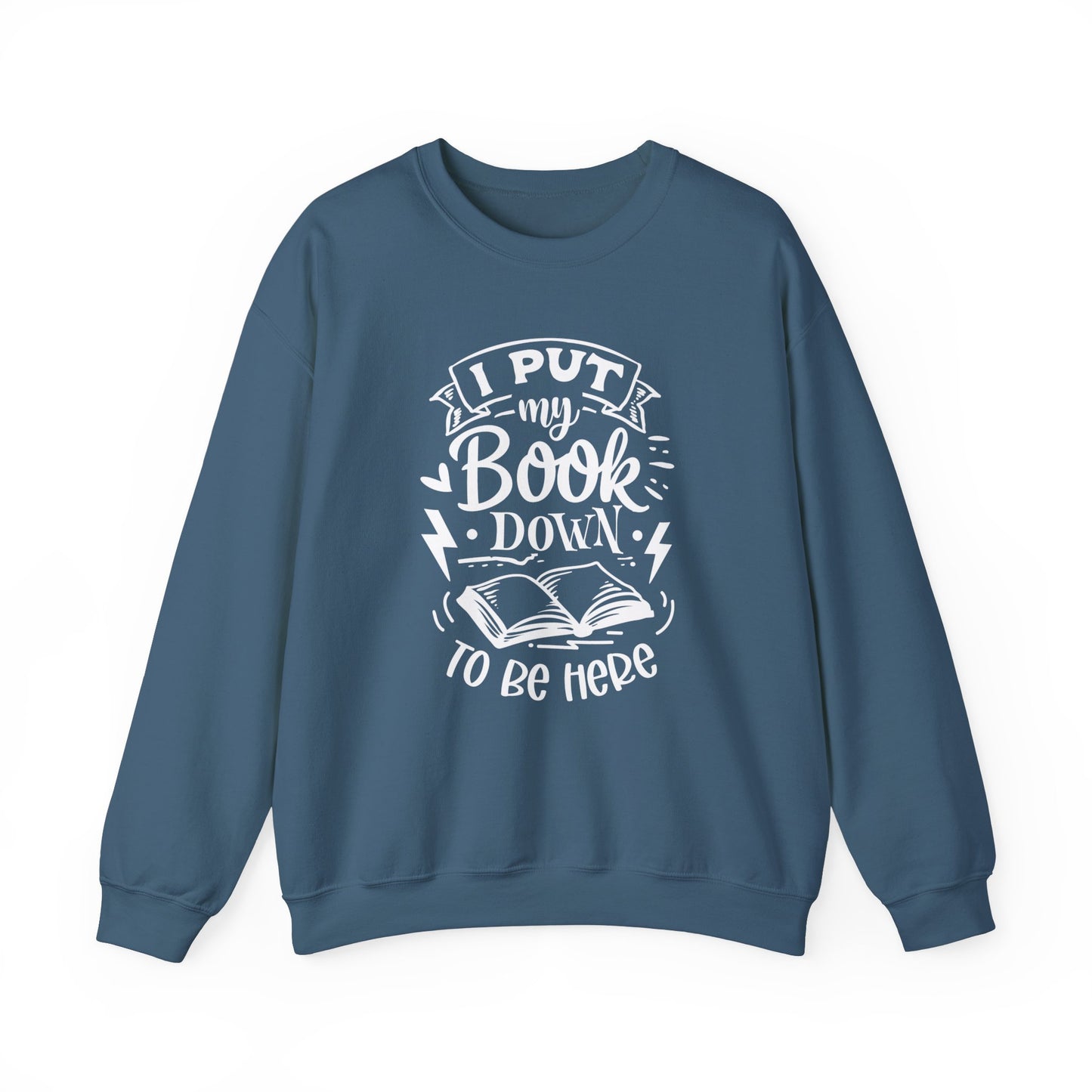 I Put My Book Down Sweatshirt