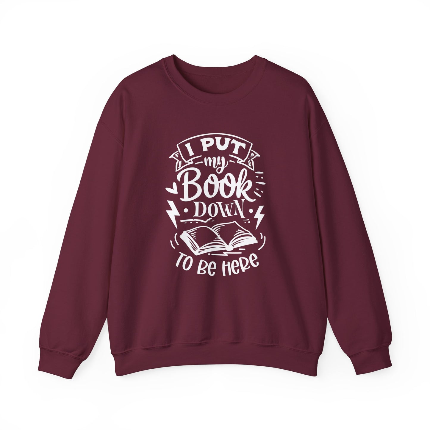 I Put My Book Down Sweatshirt