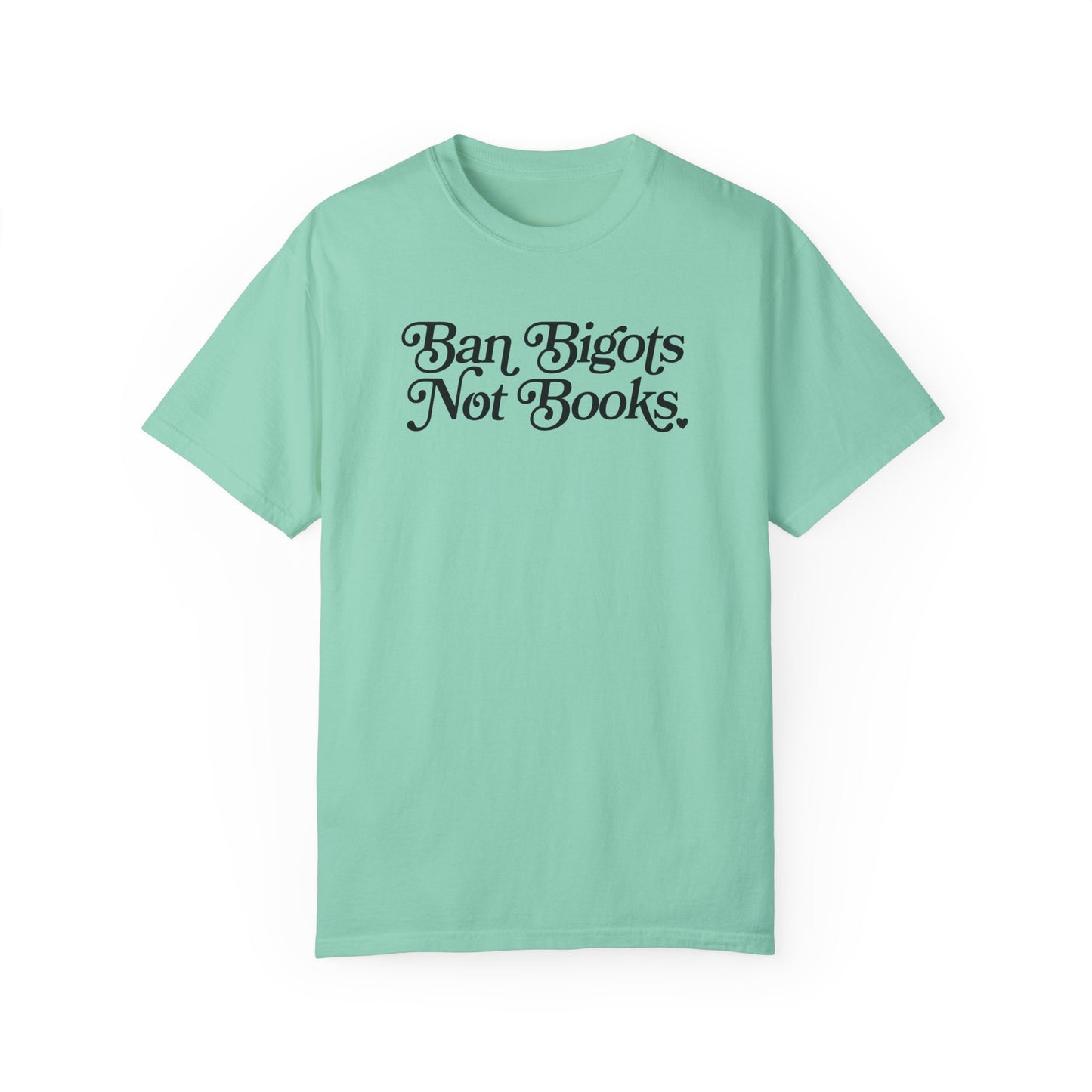 Ban Bigots Not Books Tee