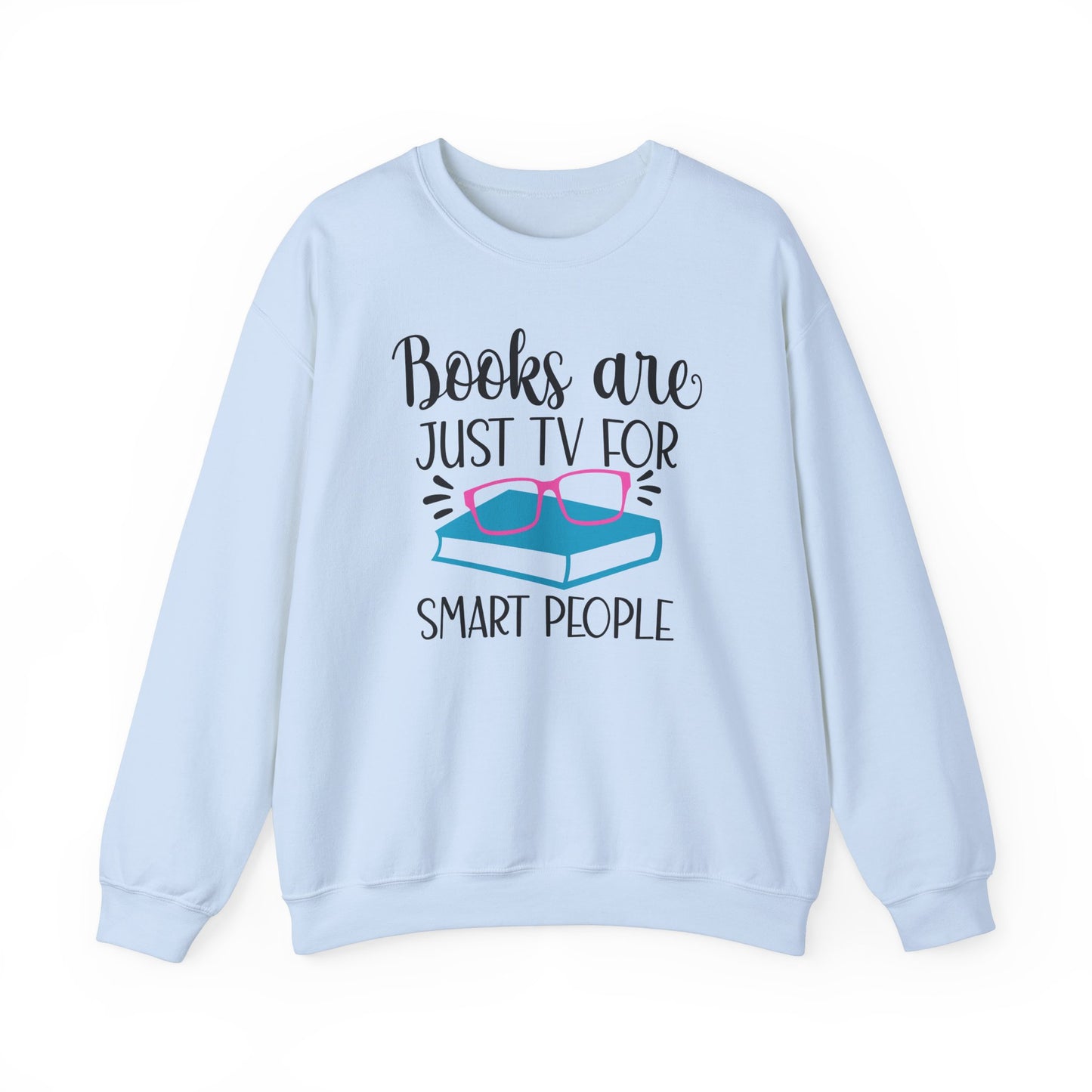 Books are TV for Smart People Sweatshirt