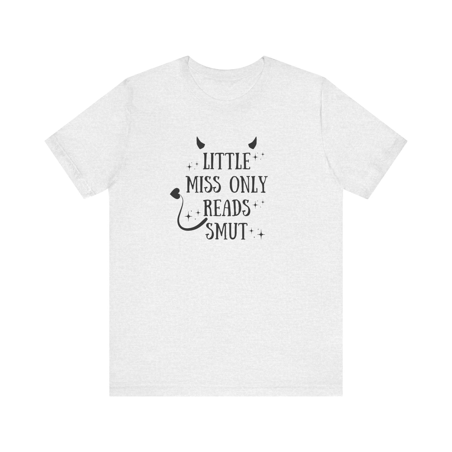Little Miss Only Reads Smut Tee