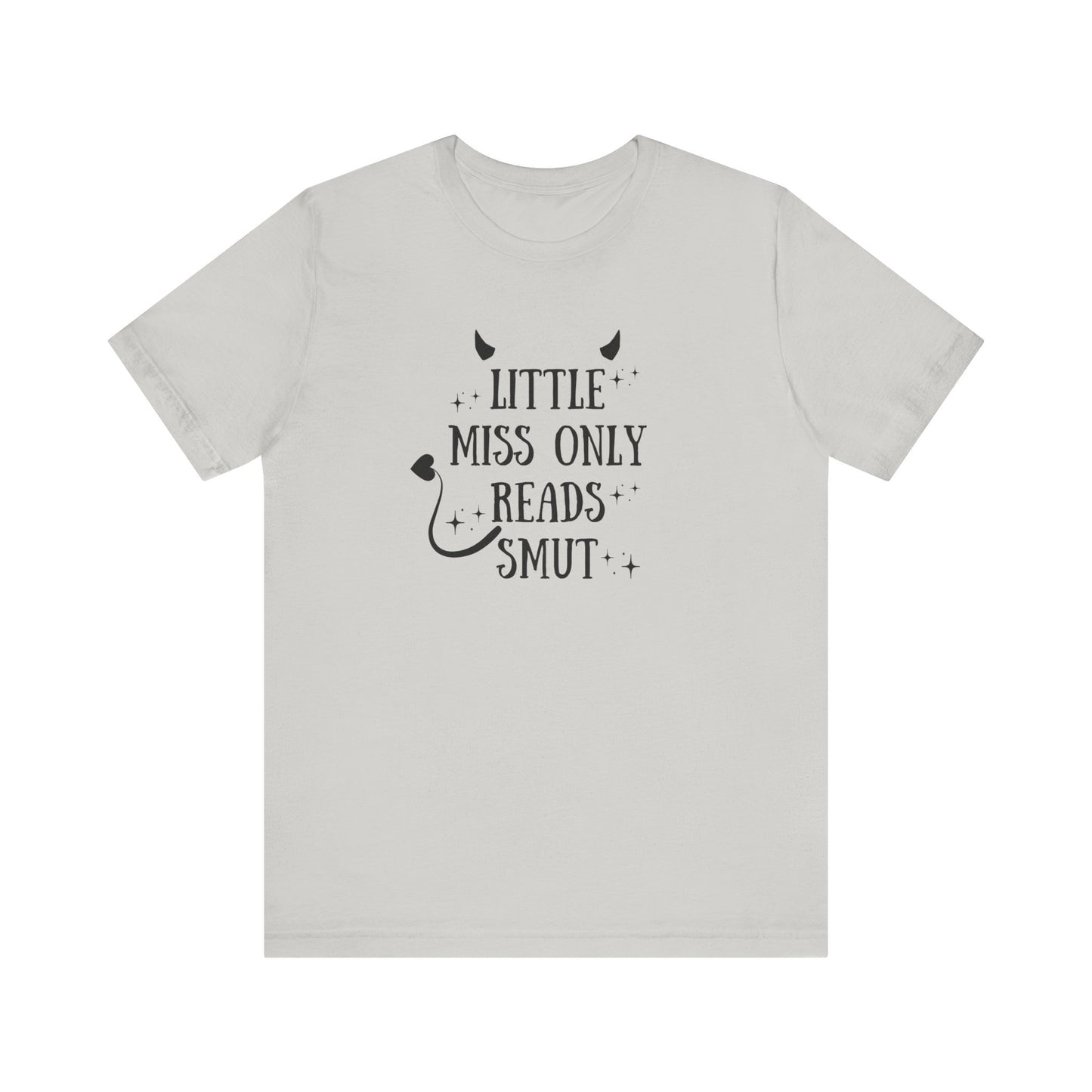 Little Miss Only Reads Smut Tee