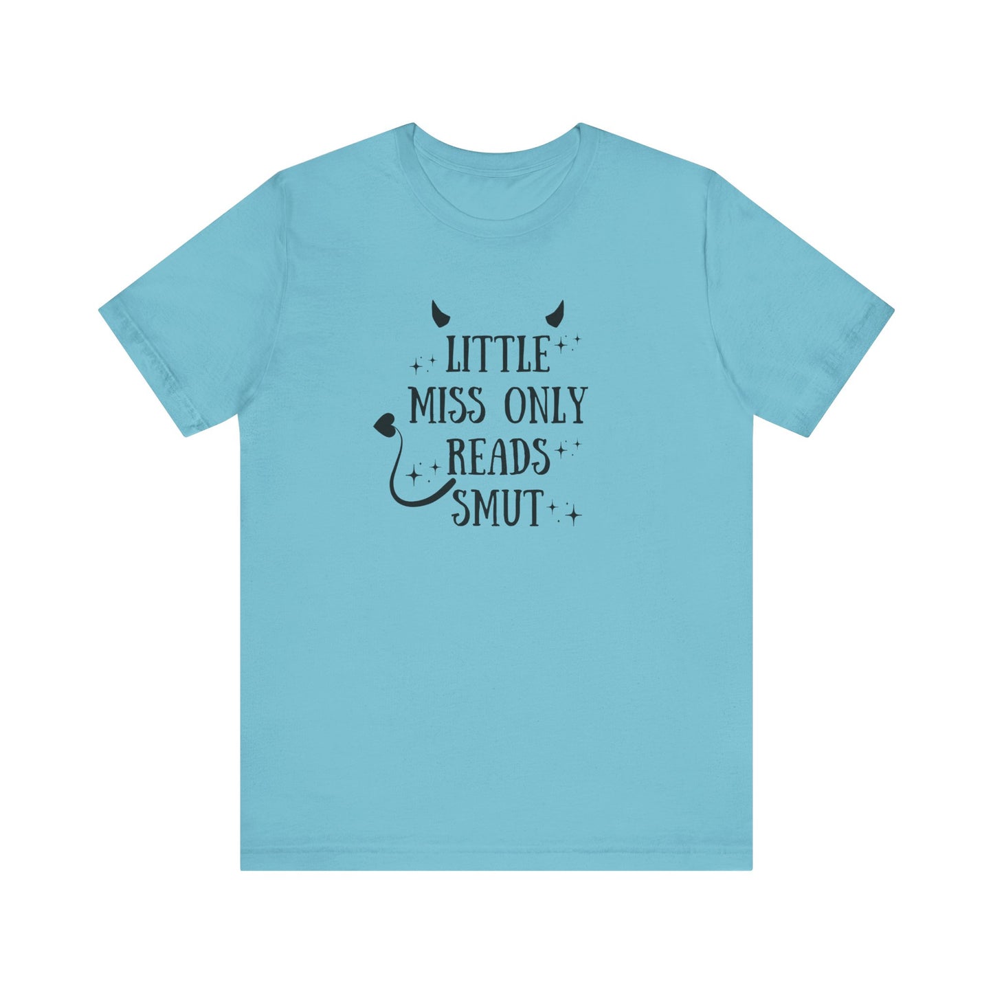 Little Miss Only Reads Smut Tee