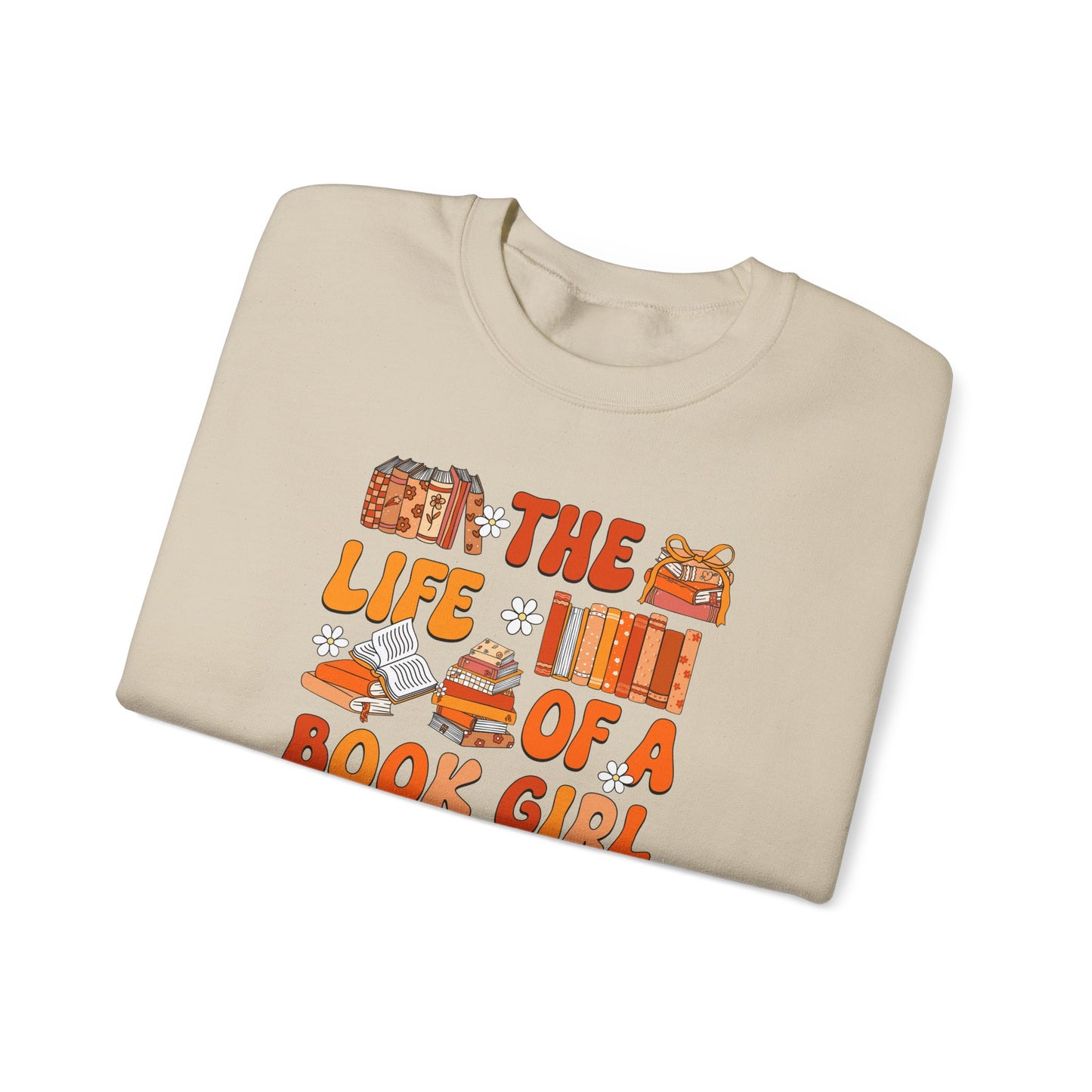 The Life of a Book Girl Sweatshirt