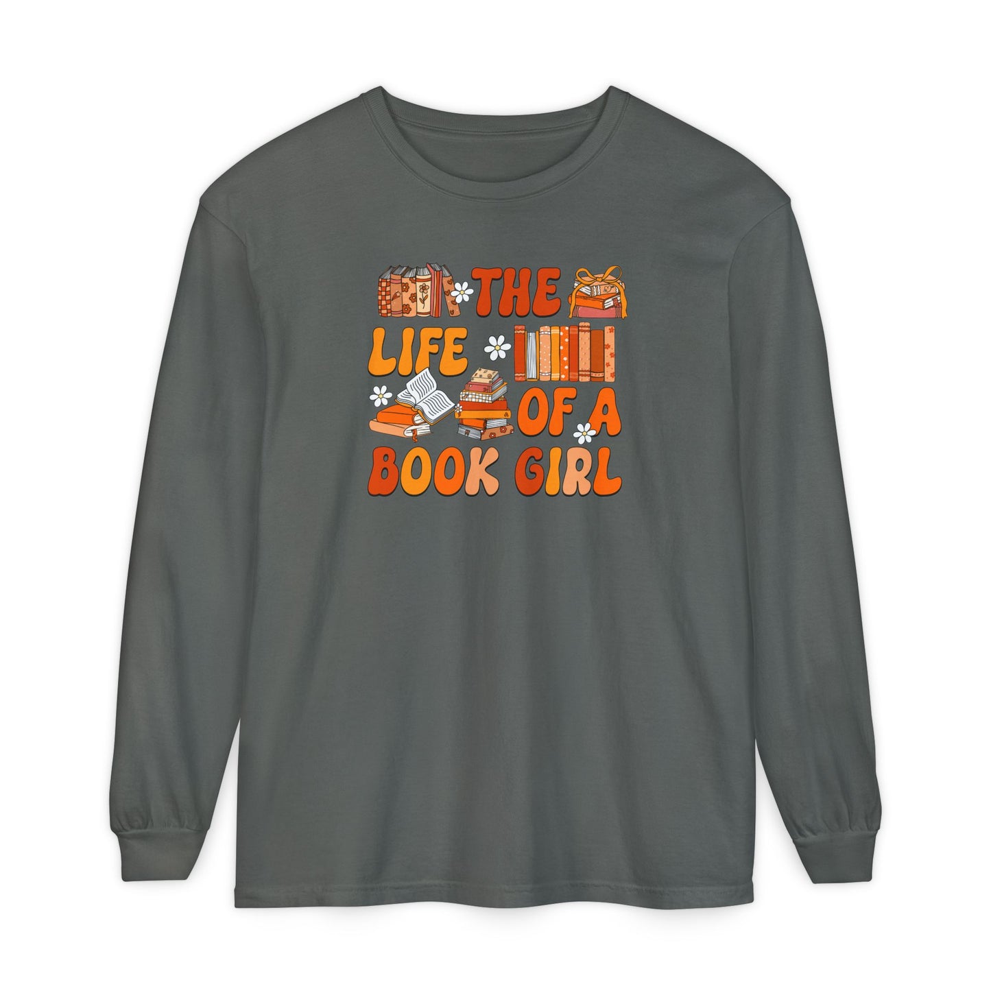 The Life of a Book Girl Long Sleeve Tee