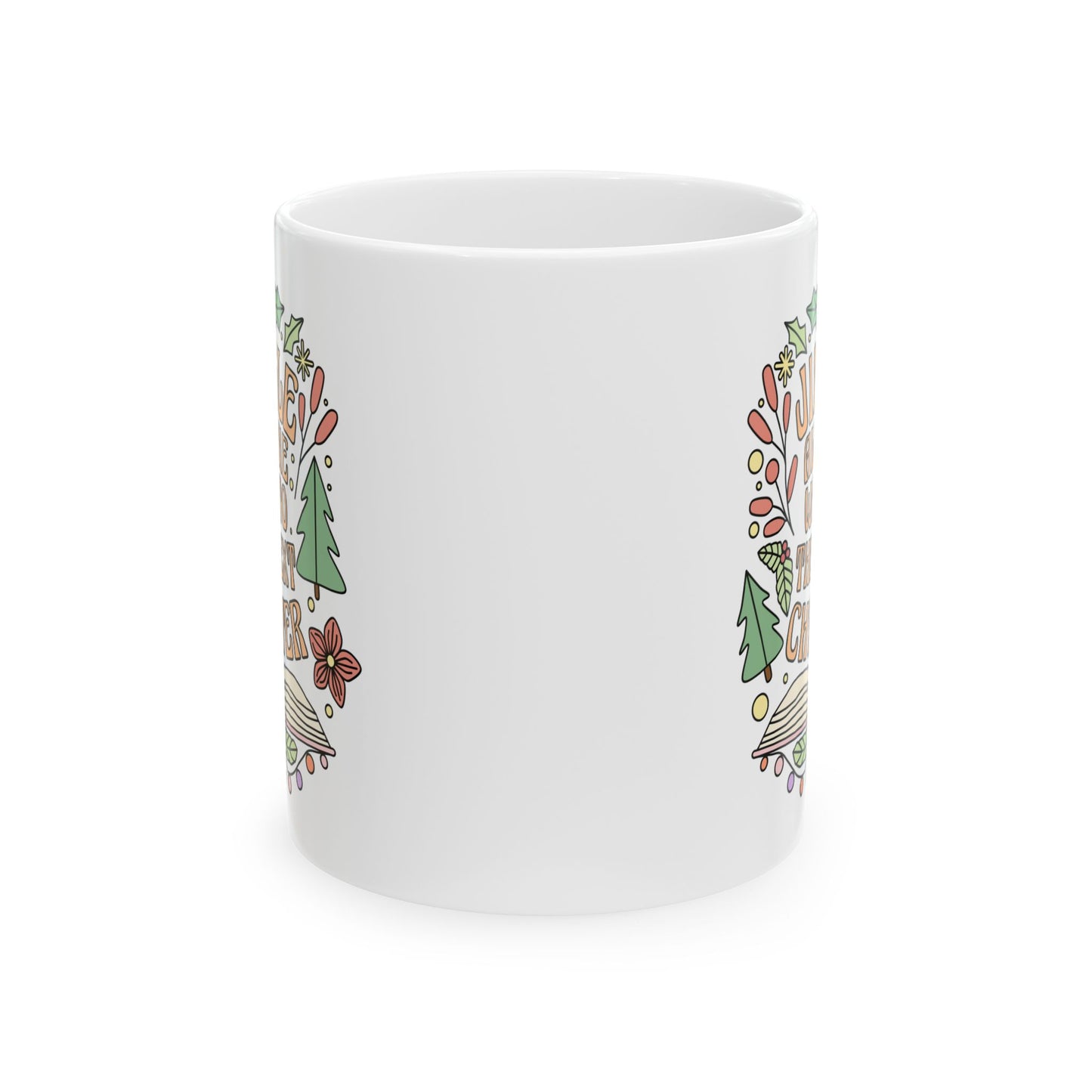 Jingle All The Way Mug