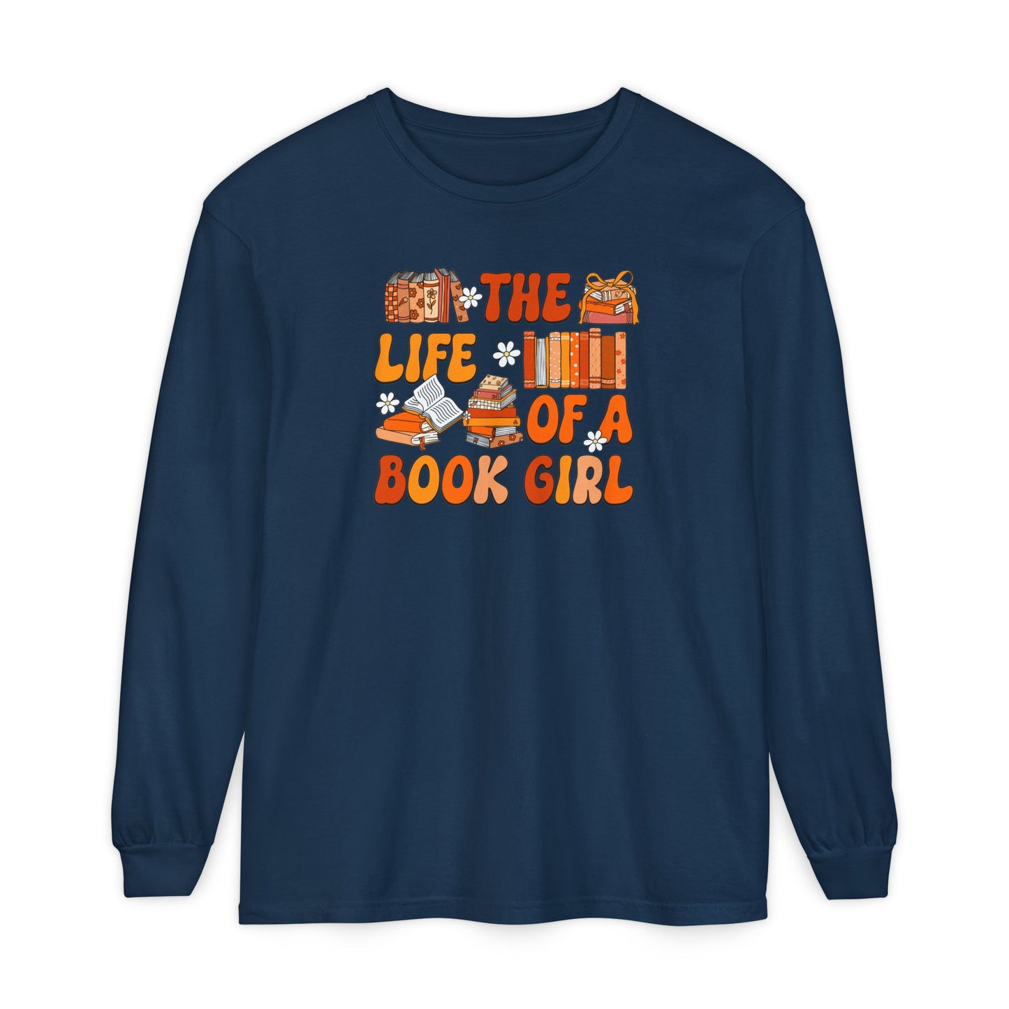 The Life of a Book Girl Long Sleeve Tee