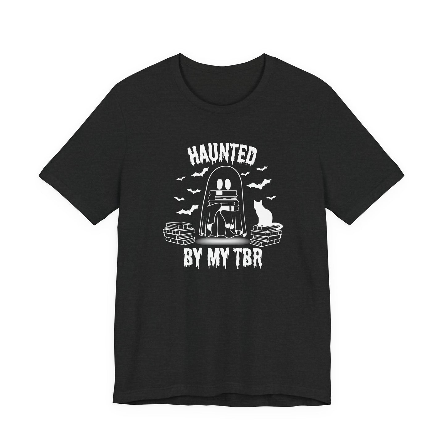 Haunted by my TBR Tee