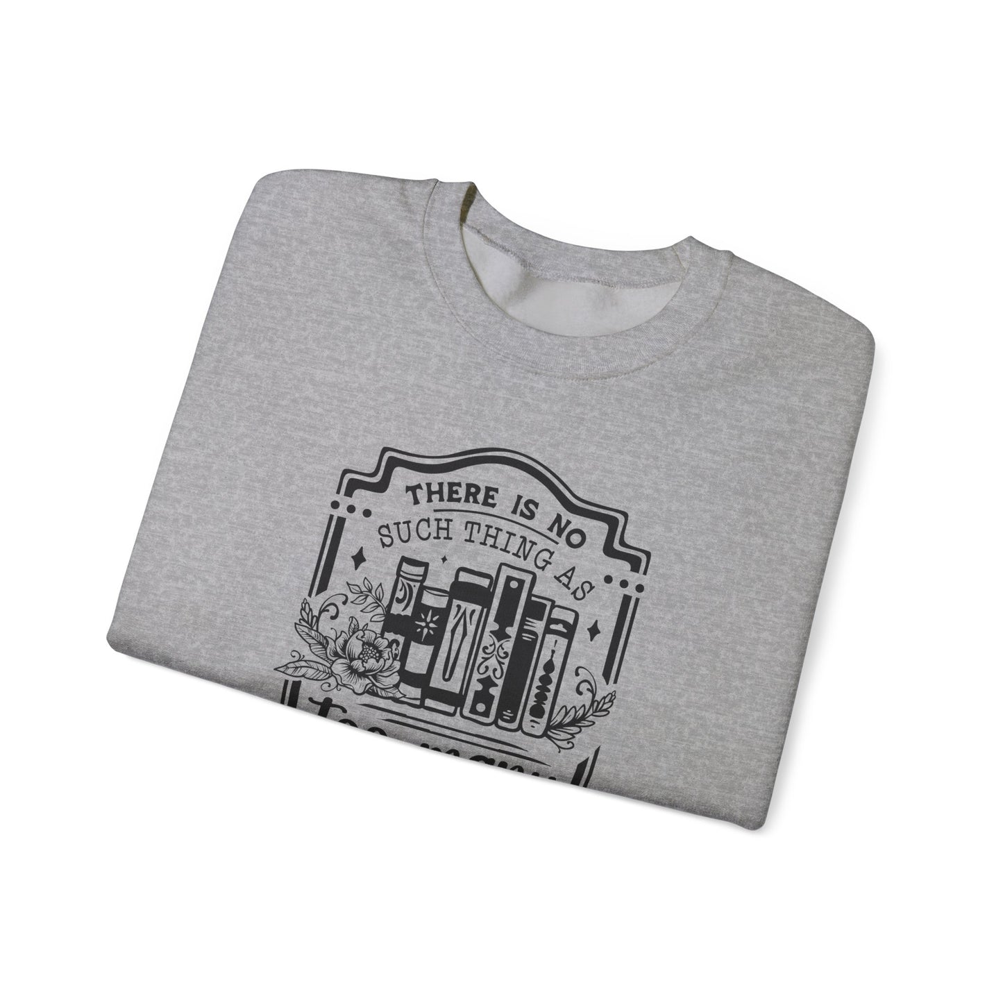 No Such Thing Sweatshirt