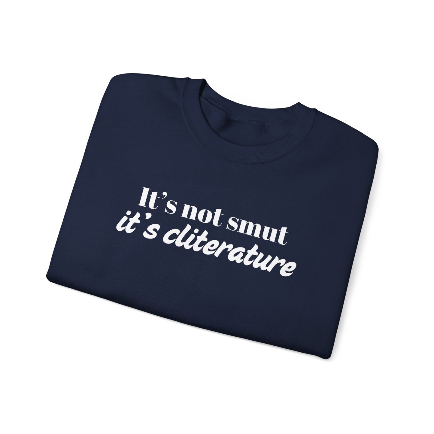 It's Not Smut Sweatshirt
