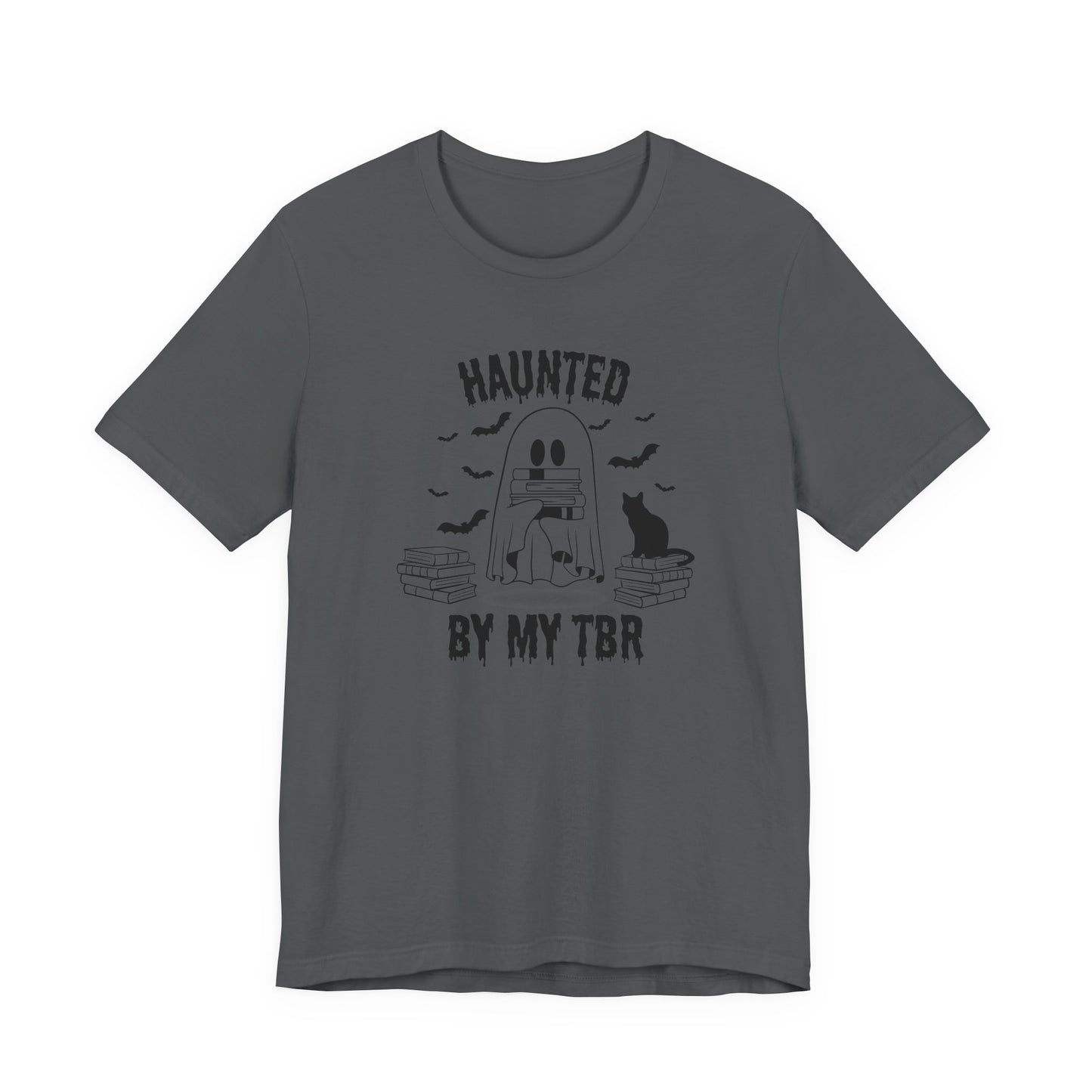 Haunted by my TBR Tee
