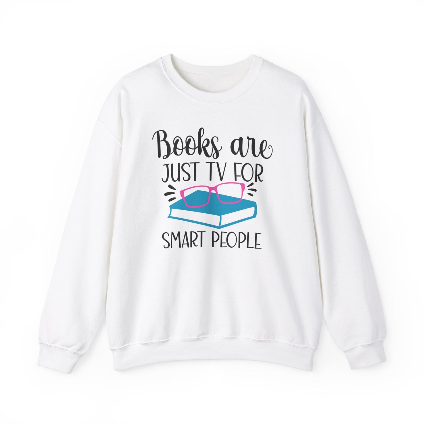 Books are TV for Smart People Sweatshirt