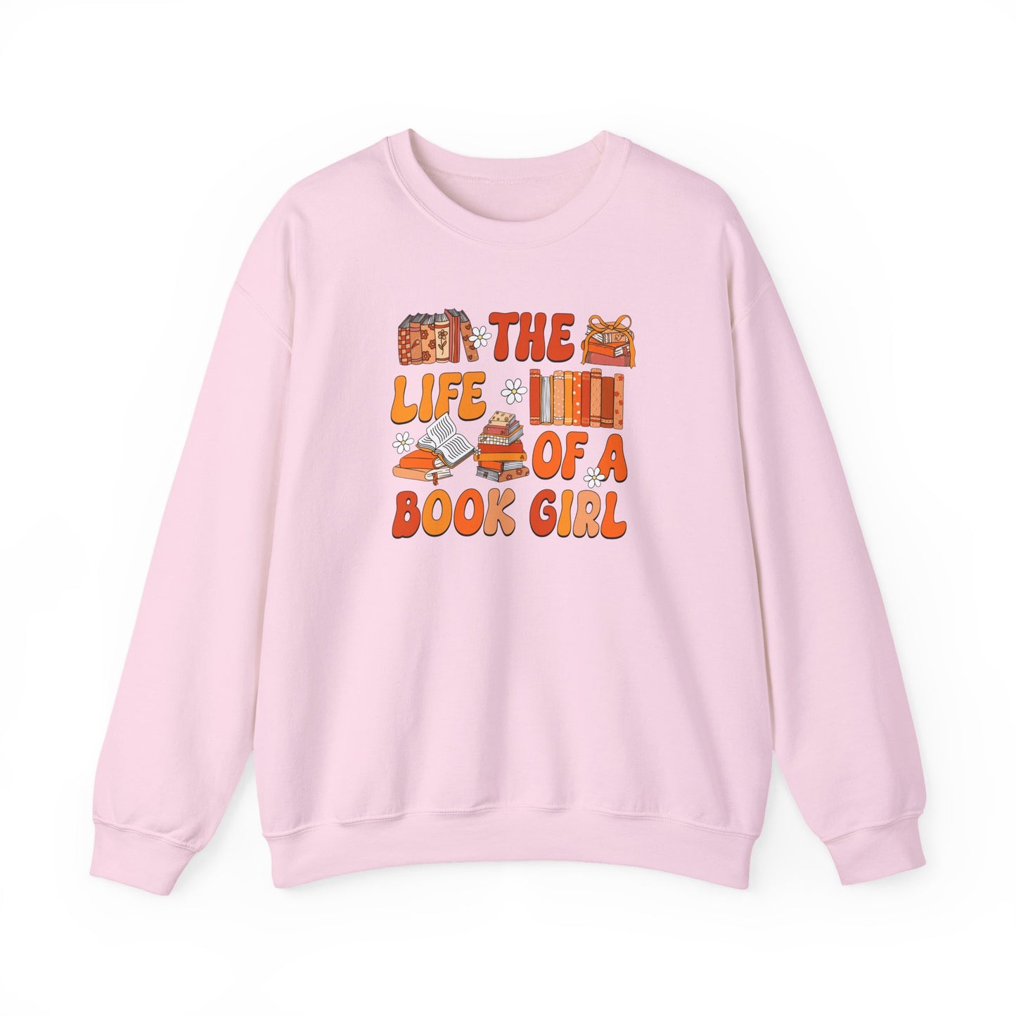 The Life of a Book Girl Sweatshirt