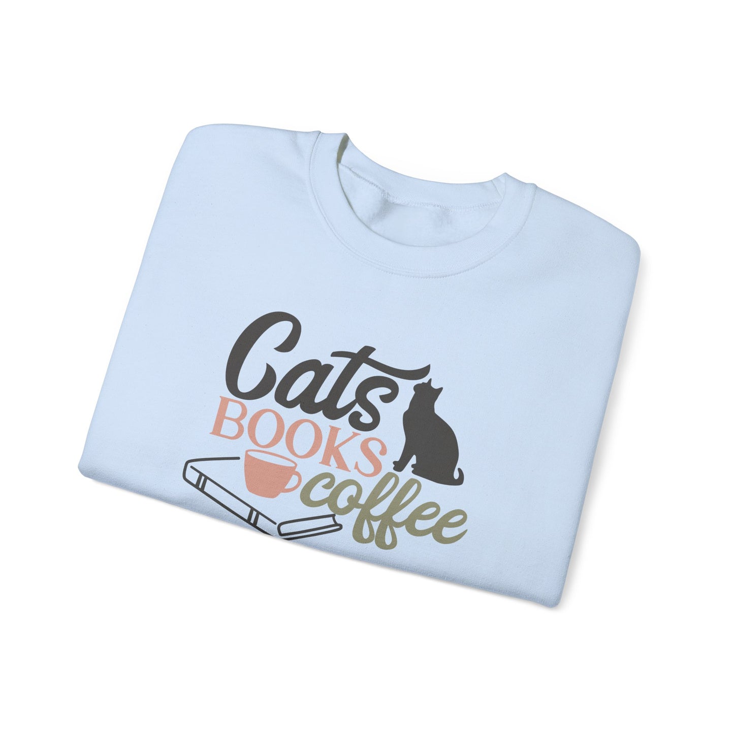 Cats, Books, Coffee Sweatshirt