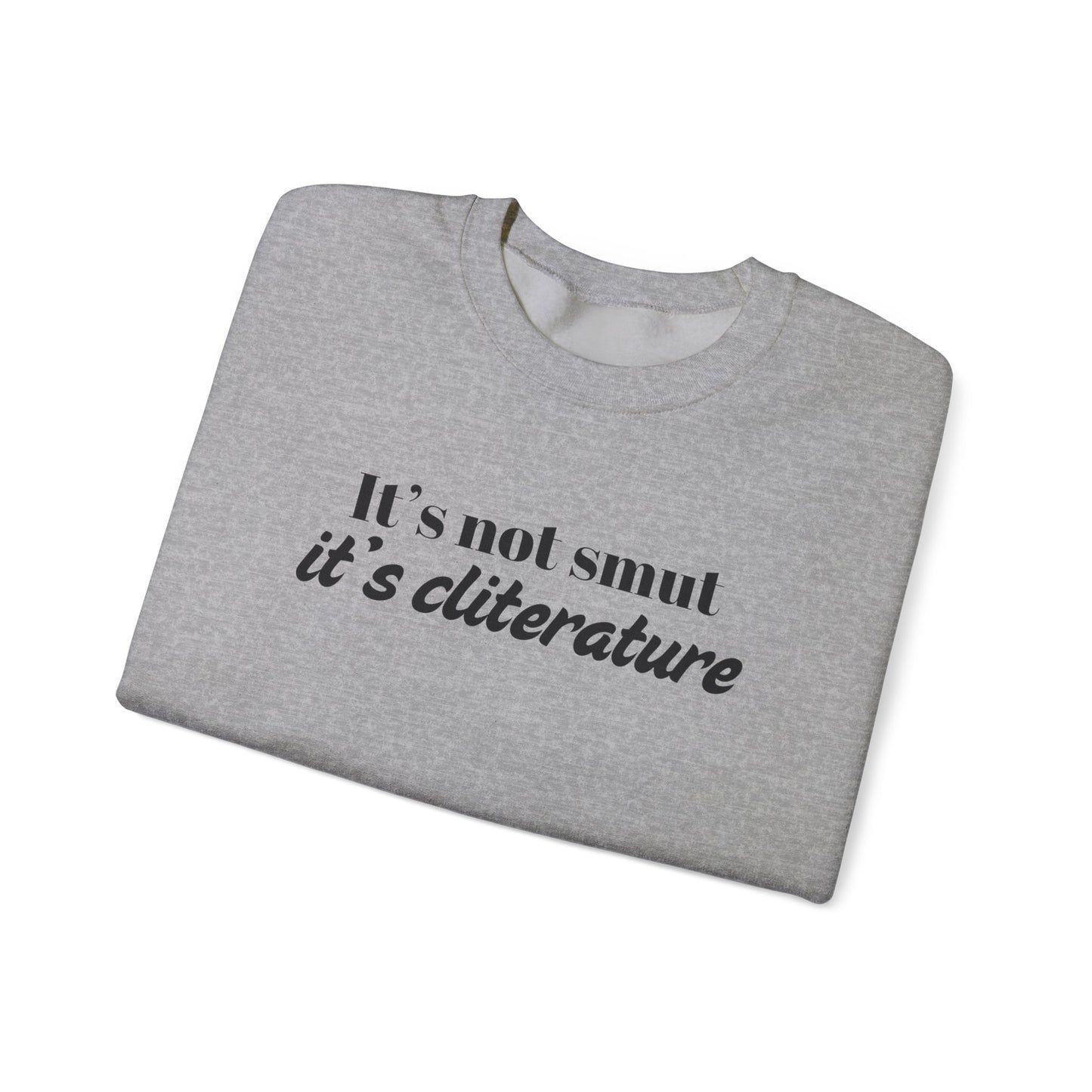 It's Not Smut Sweatshirt