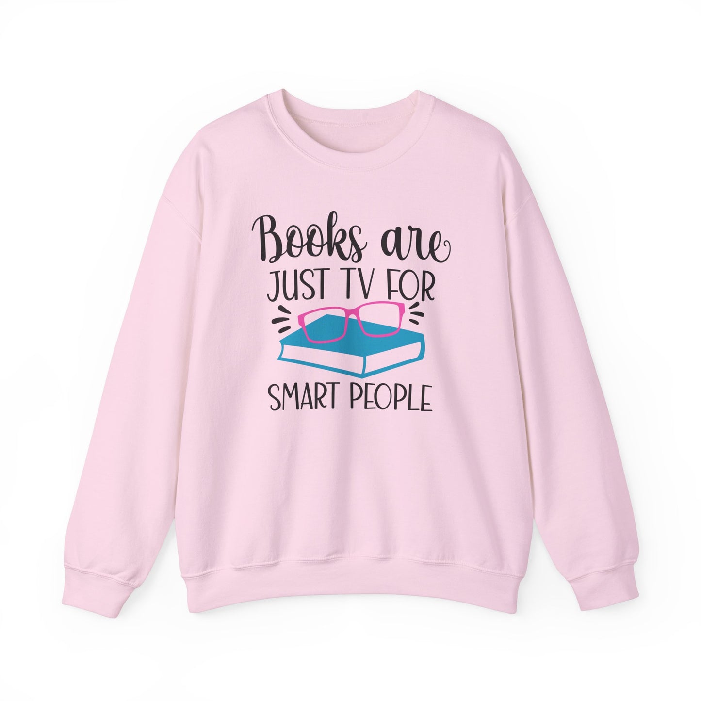 Books are TV for Smart People Sweatshirt