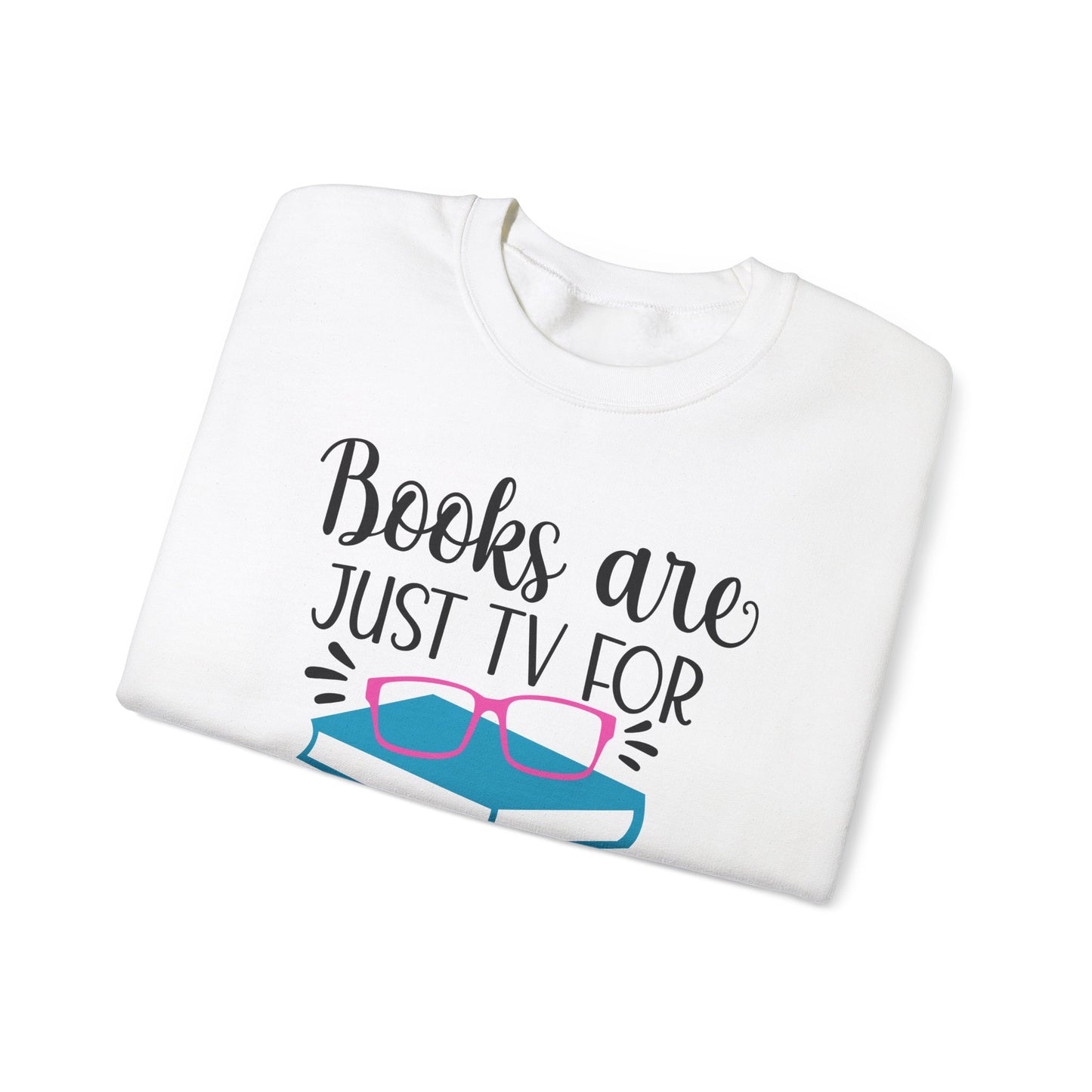 Books are TV for Smart People Sweatshirt