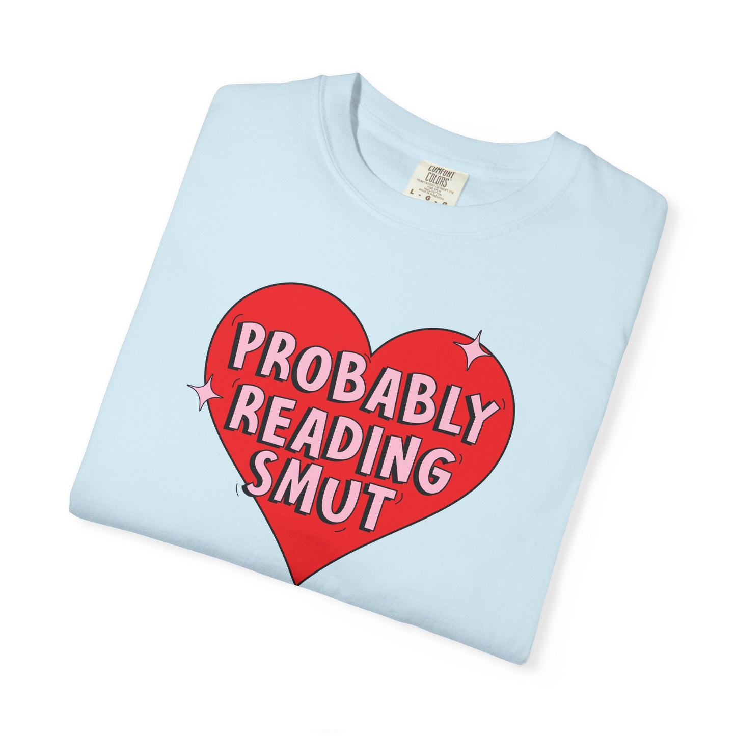 Probably Reading Smut Tee