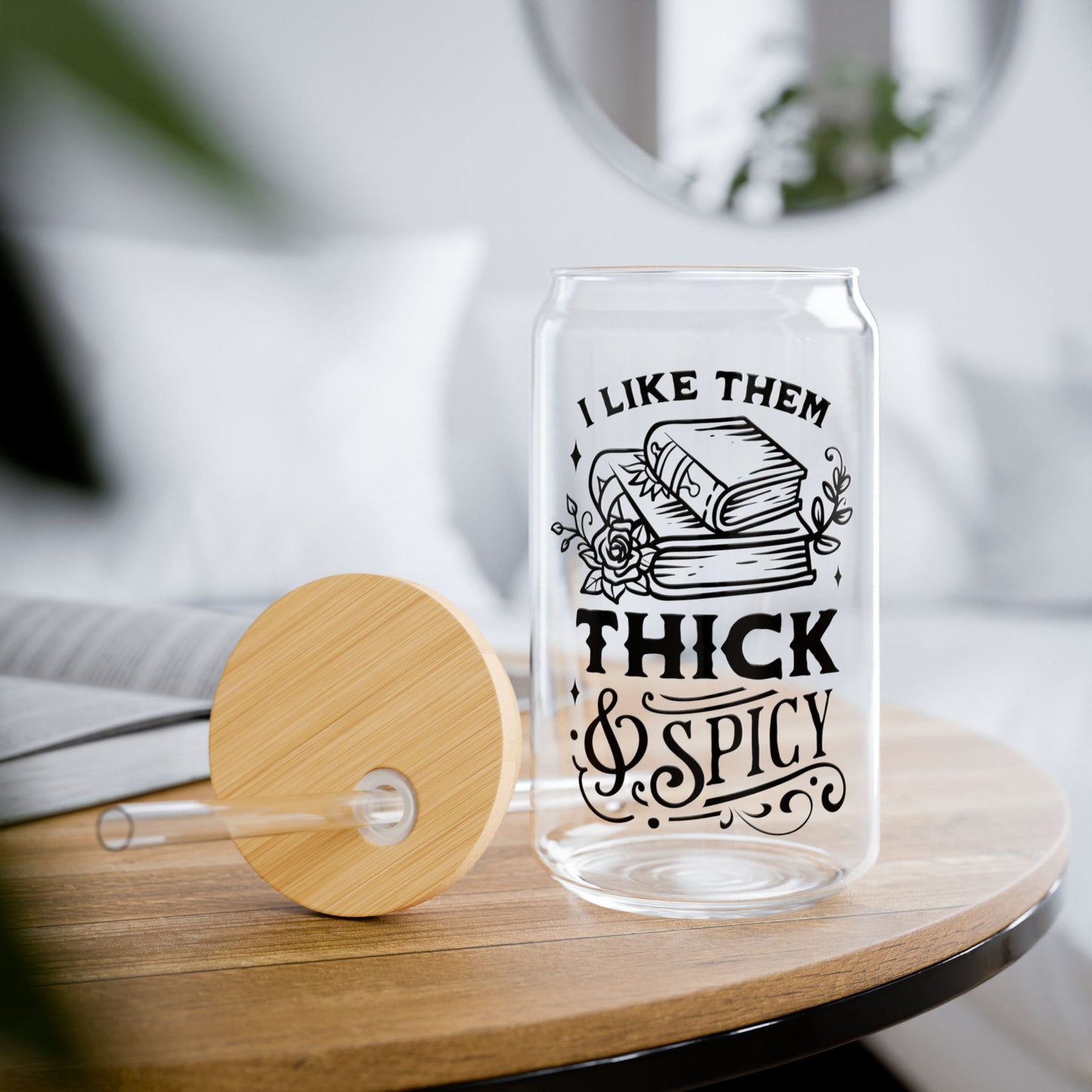 Thick & Spicy Sipper Glass