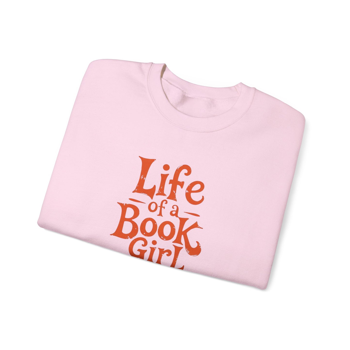 Life of a Book Girl Sweatshirt